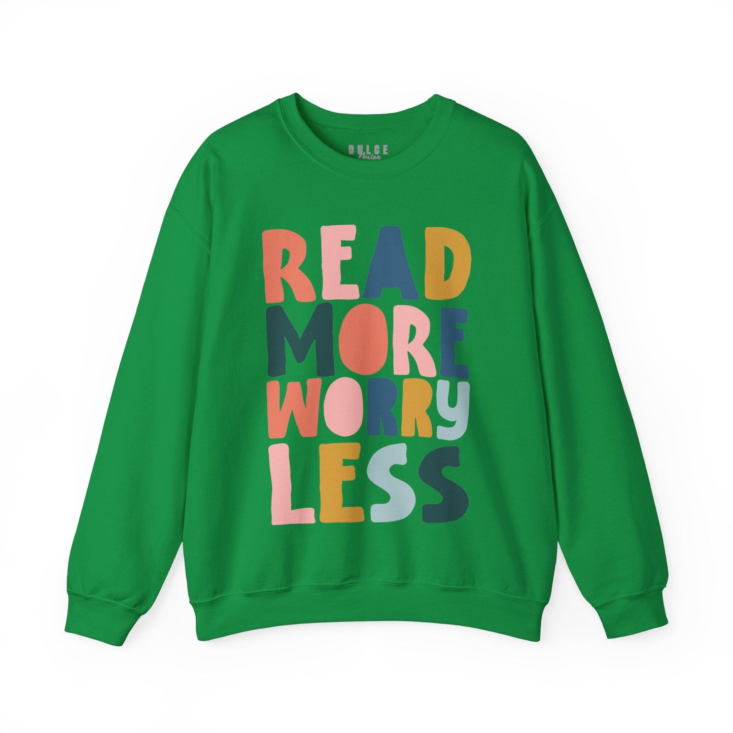 Read More Worry Less Cozy Quote Sweatshirt- - Dulce Design Studio