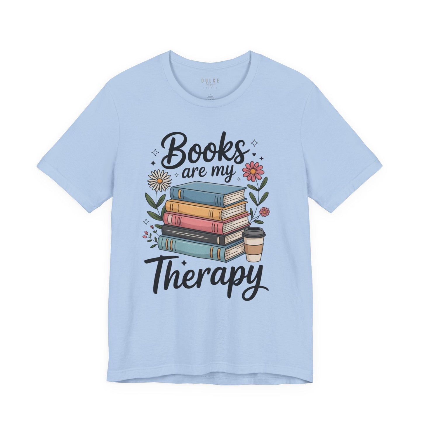 Books Are My Therapy Shirt – Pastel Floral Book Lover Tee- - Dulce Design Studio