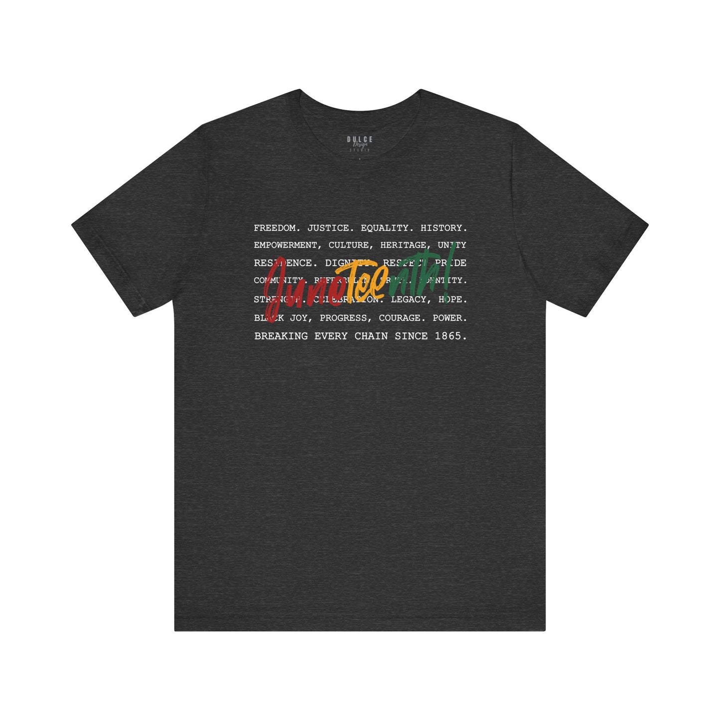 Juneteenth Word Stack – Breaking Every Chain Since 1865 Tee