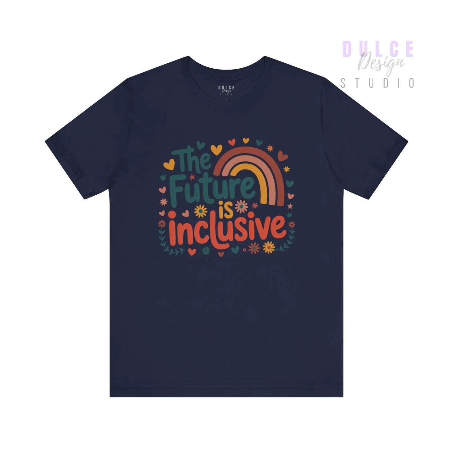 The Future is Inclusive T-Shirt - Dulce Design Studio