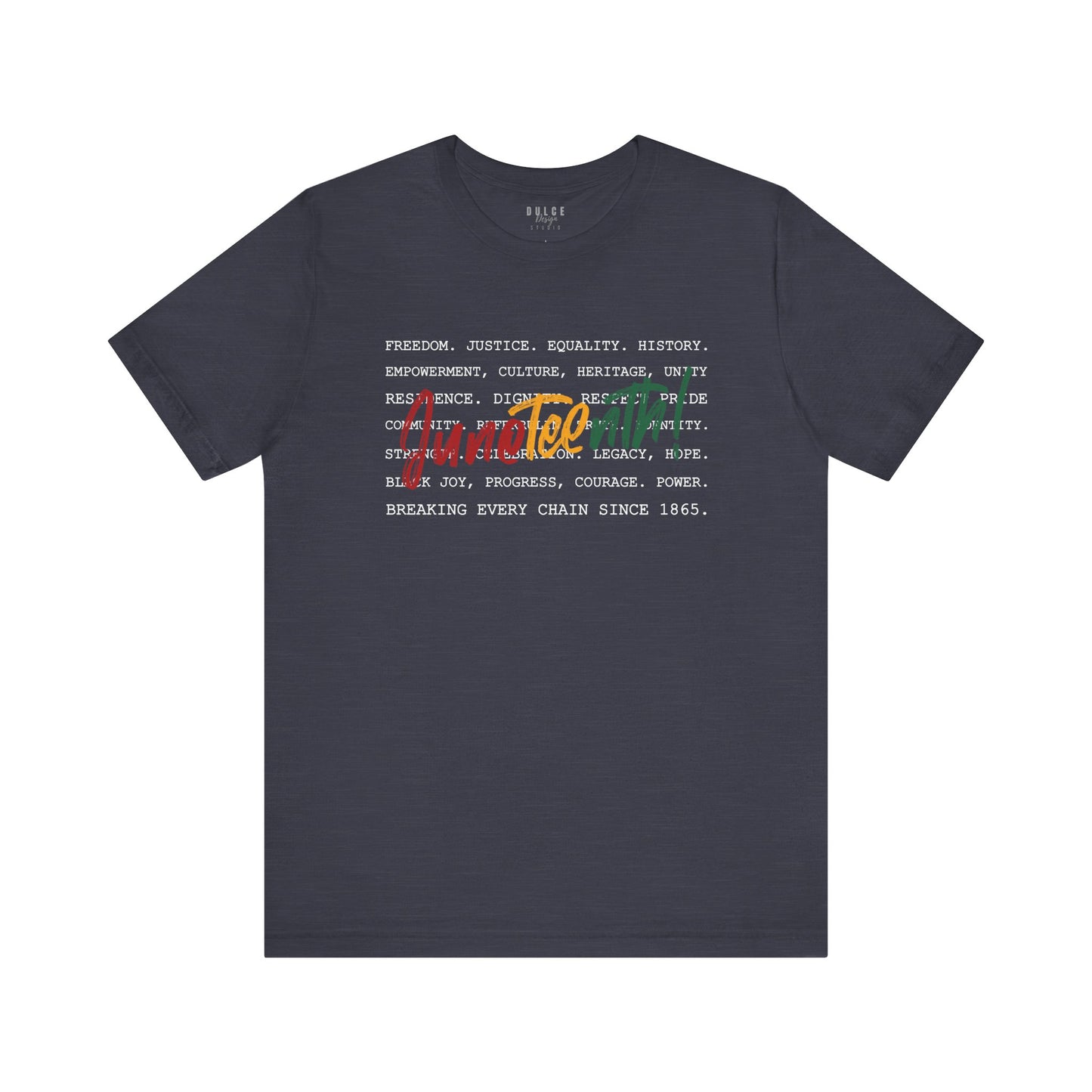 Juneteenth Word Stack – Breaking Every Chain Since 1865 Tee