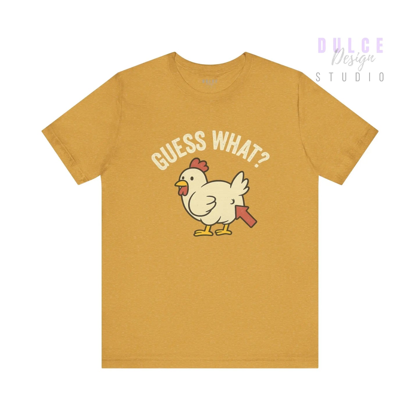 Guess What? Chicken Butt Tee -Adult - Dulce Design Studio