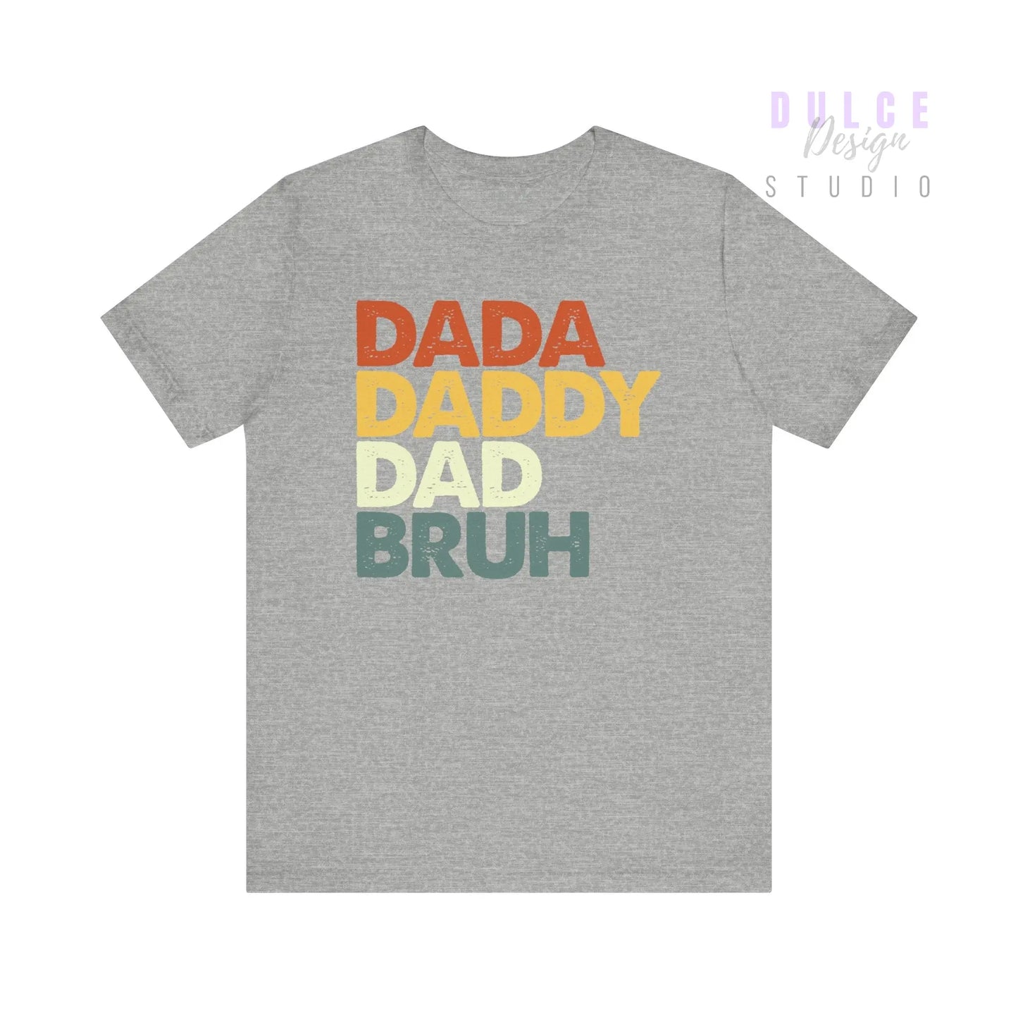 Dada. Daddy. Dad. BRUH. – Retro Fatherhood T-Shirt - Dulce Design Studio