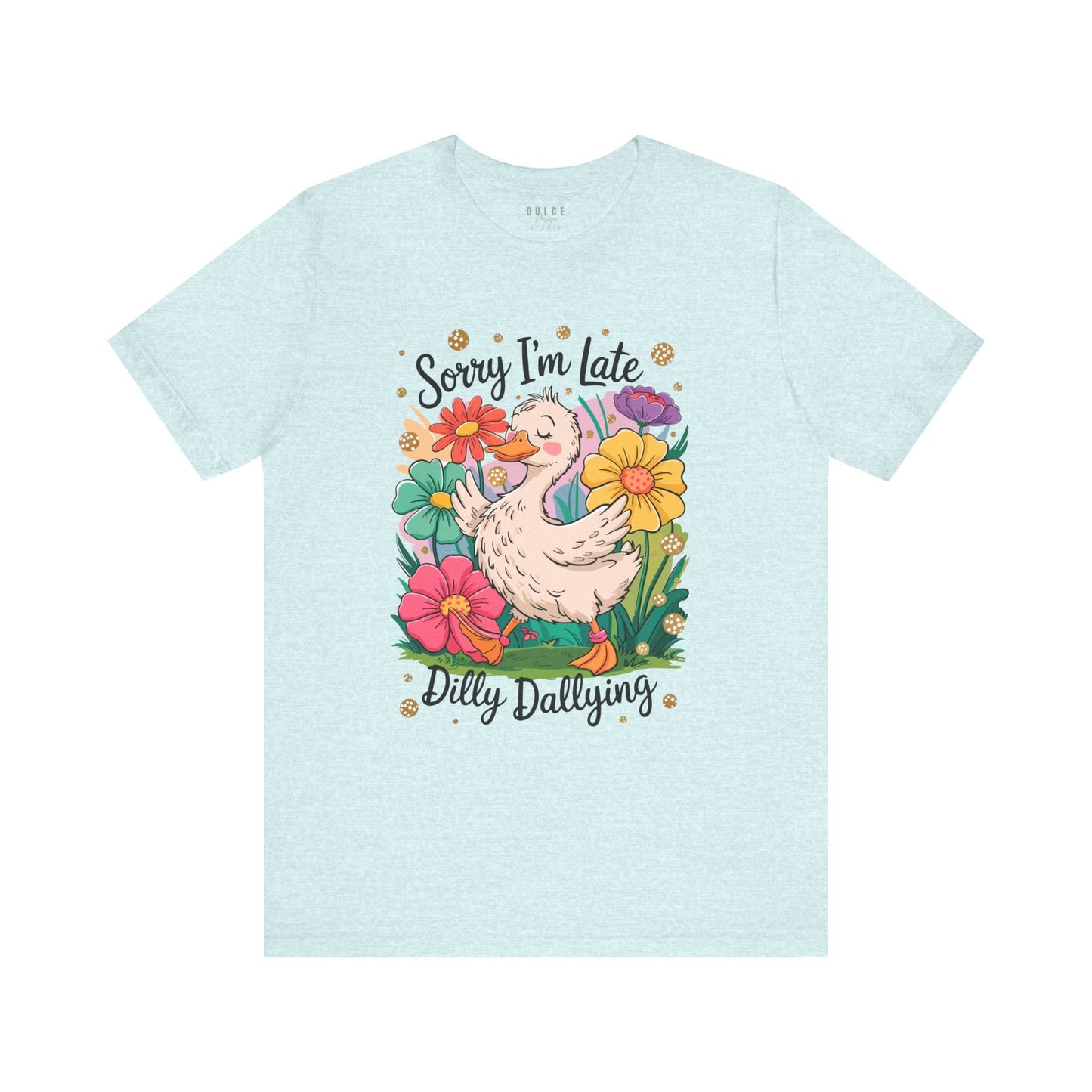 Sorry I’m Late Duck Shirt – Dilly Dallying Tee- Heather Prism Ice Blue / 3XL- Dulce Design Studio