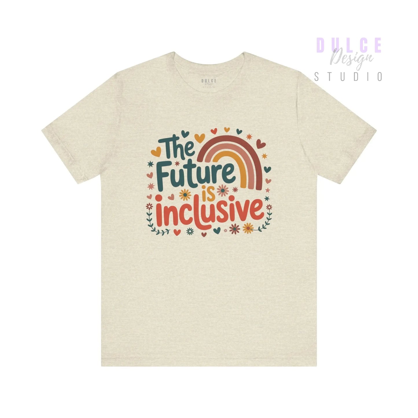 The Future is Inclusive T-Shirt - Dulce Design Studio