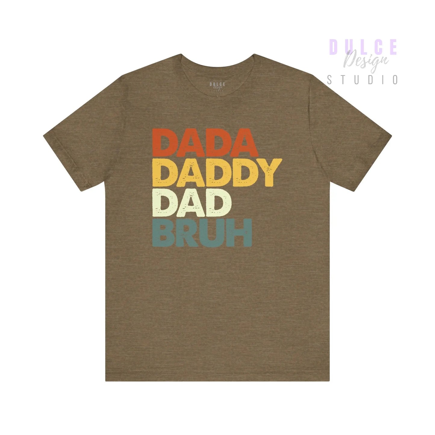 Dada. Daddy. Dad. BRUH. – Retro Fatherhood T-Shirt - Dulce Design Studio
