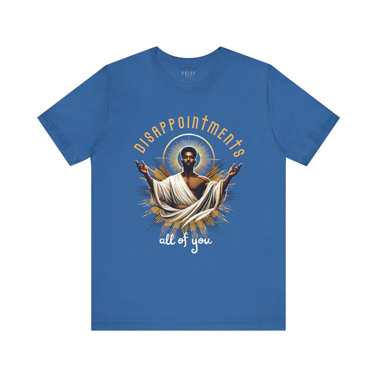 Disappointments, All of You – Bold & Sarcastic Statement Tee - Dulce Design Studio