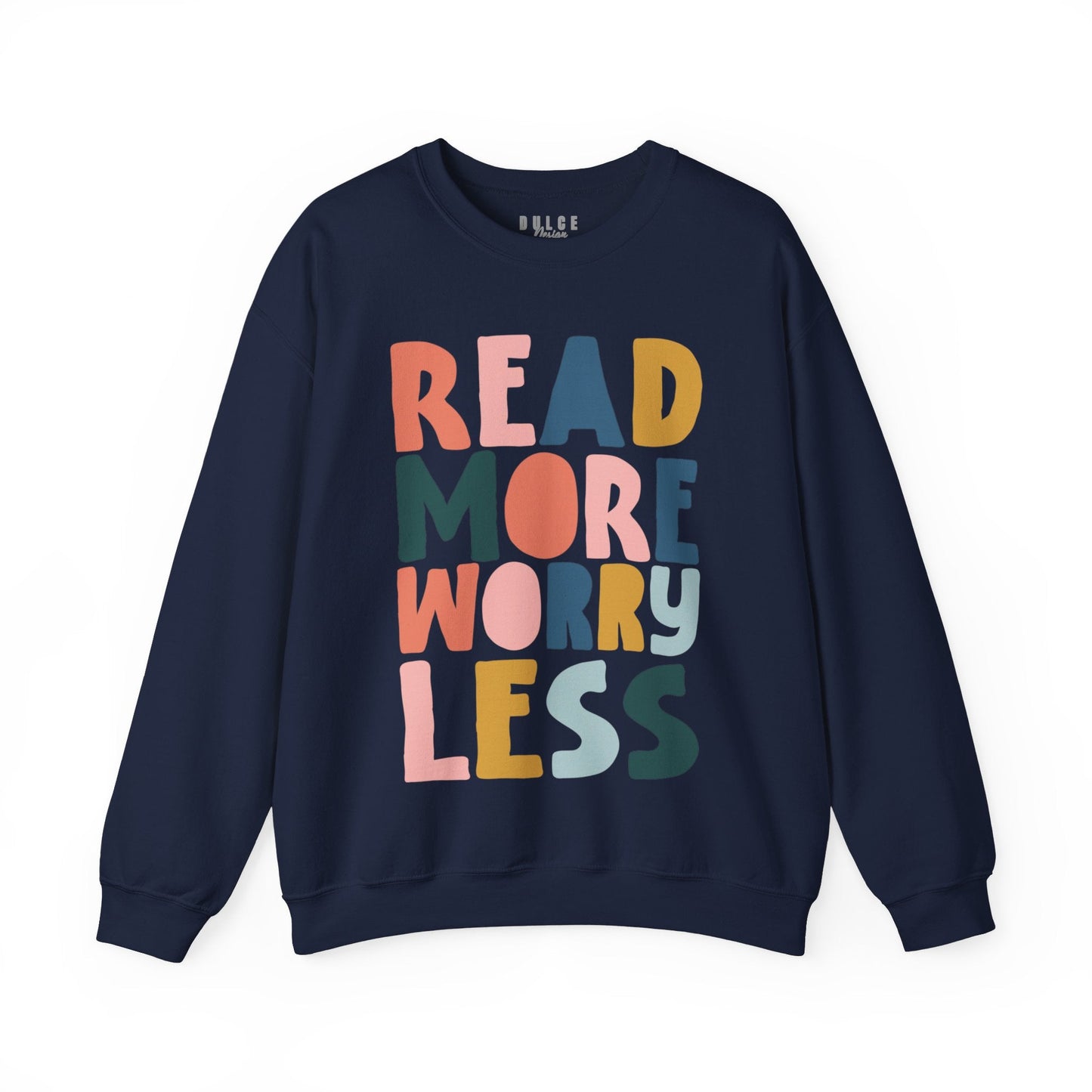 Read More Worry Less Cozy Quote Sweatshirt- - Dulce Design Studio
