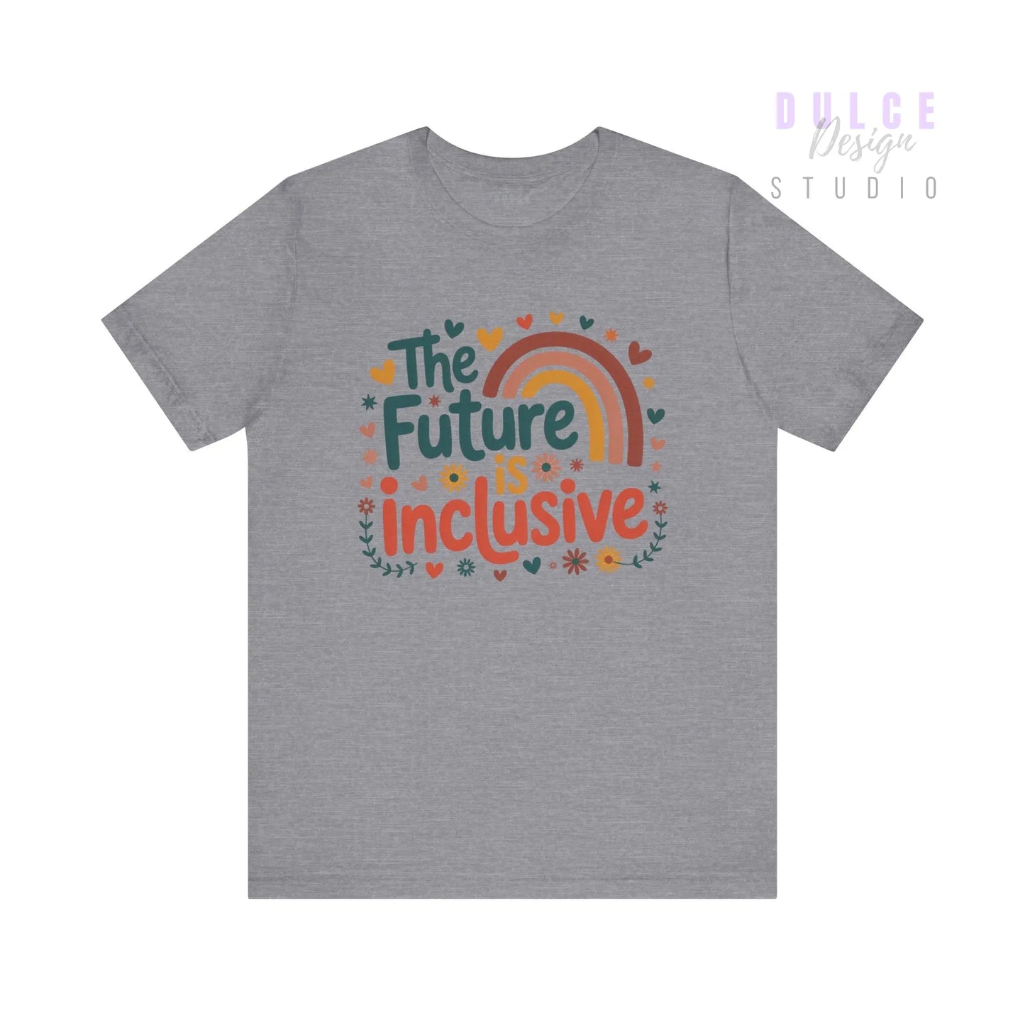 The Future is Inclusive T-Shirt - Dulce Design Studio