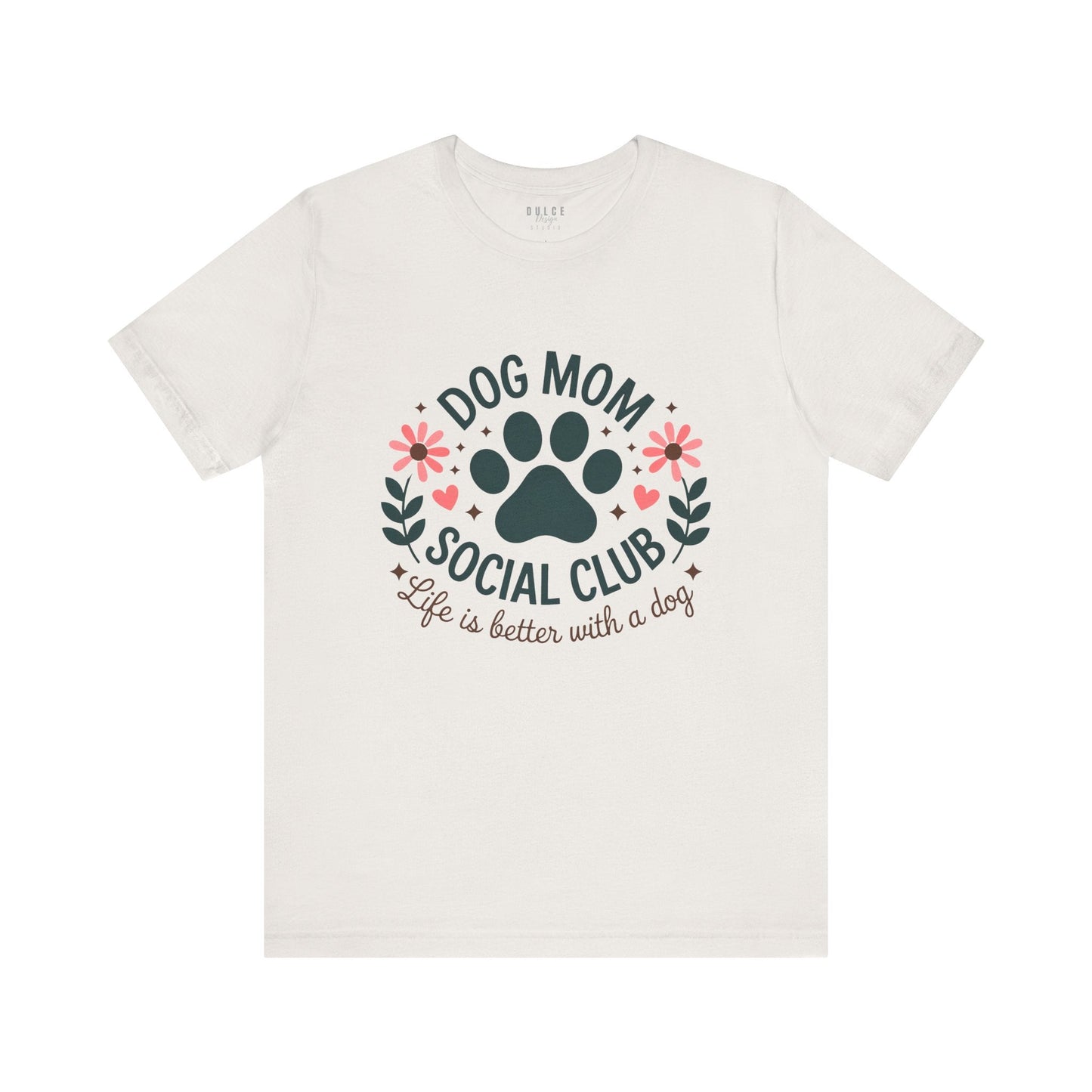 Dog Mom Shirt – Social Club Tee for Pet Lovers- - Dulce Design Studio