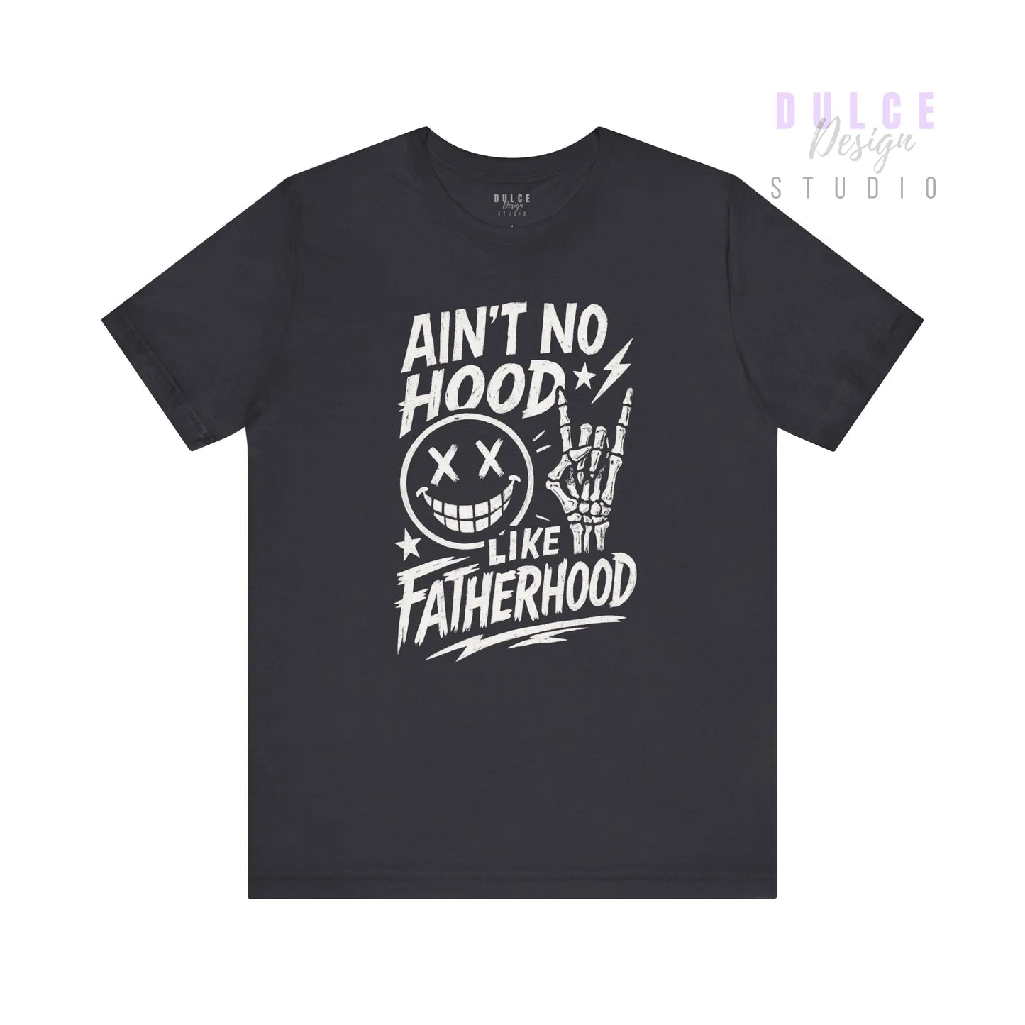 Ain’t No Hood Like Fatherhood – Rock Dad Tee - Dulce Design Studio