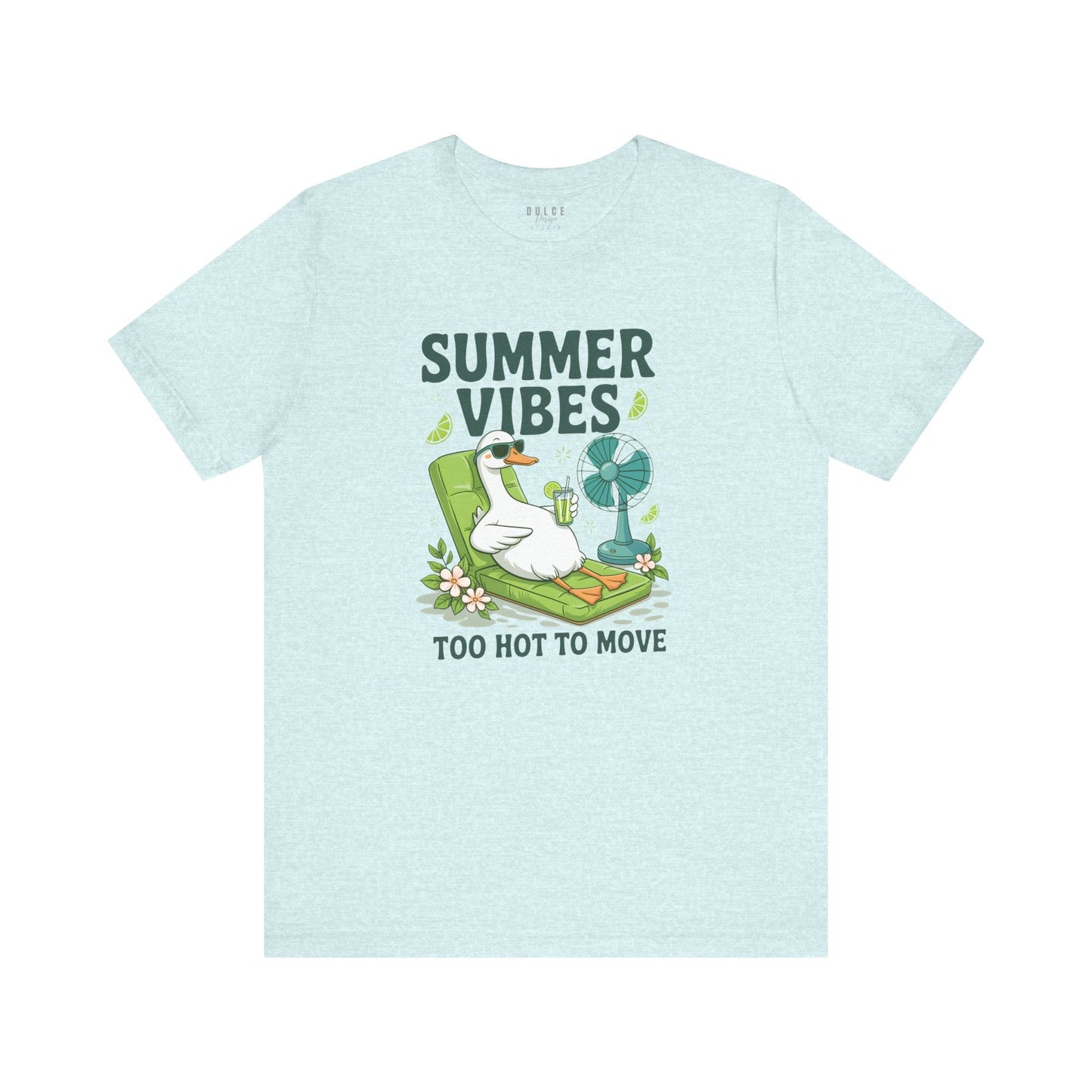 Summer Vibes Duck Shirt – Too Hot to Move- - Dulce Design Studio
