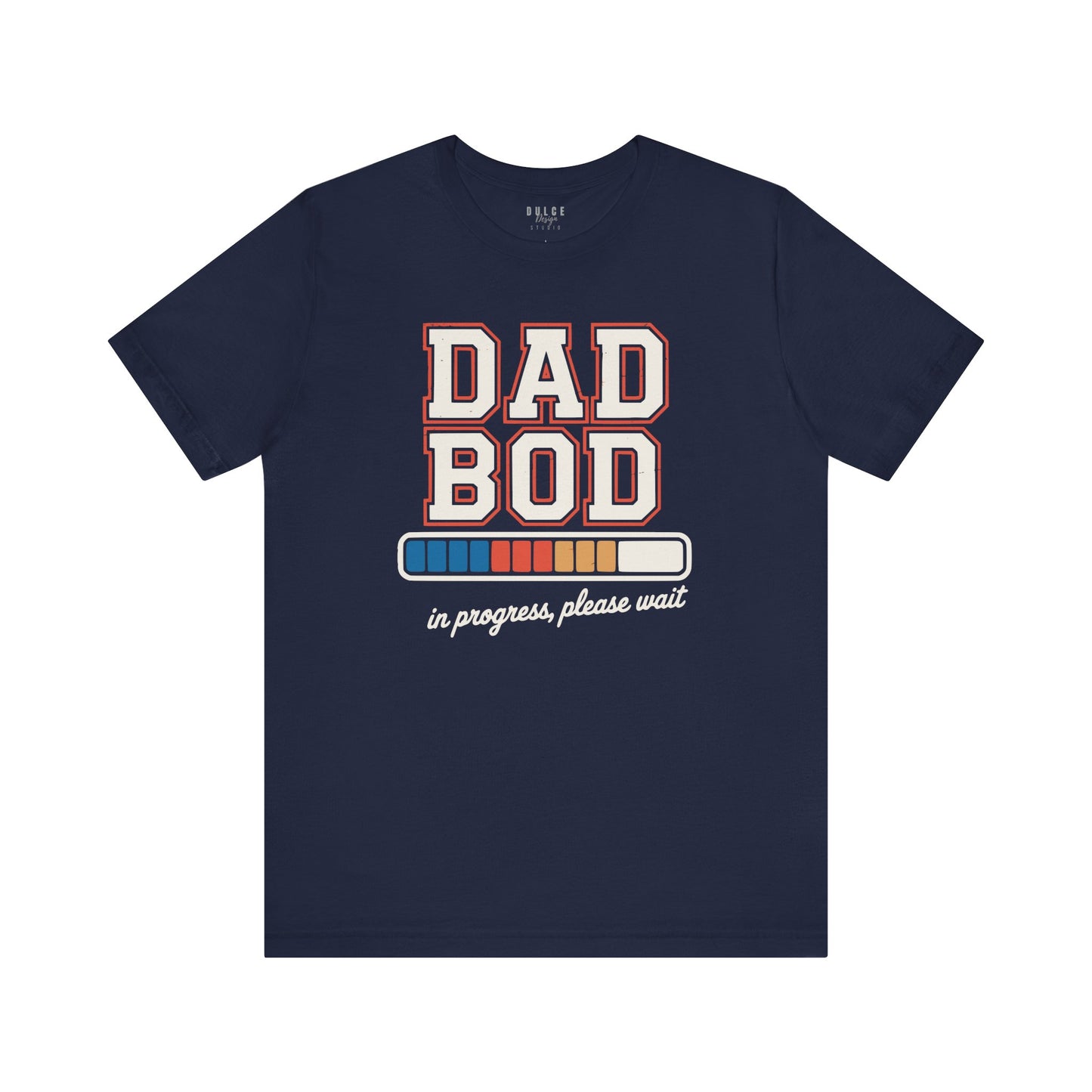 Dad Bod in Progress T-Shirt – Funny Fatherhood Graphic Tee