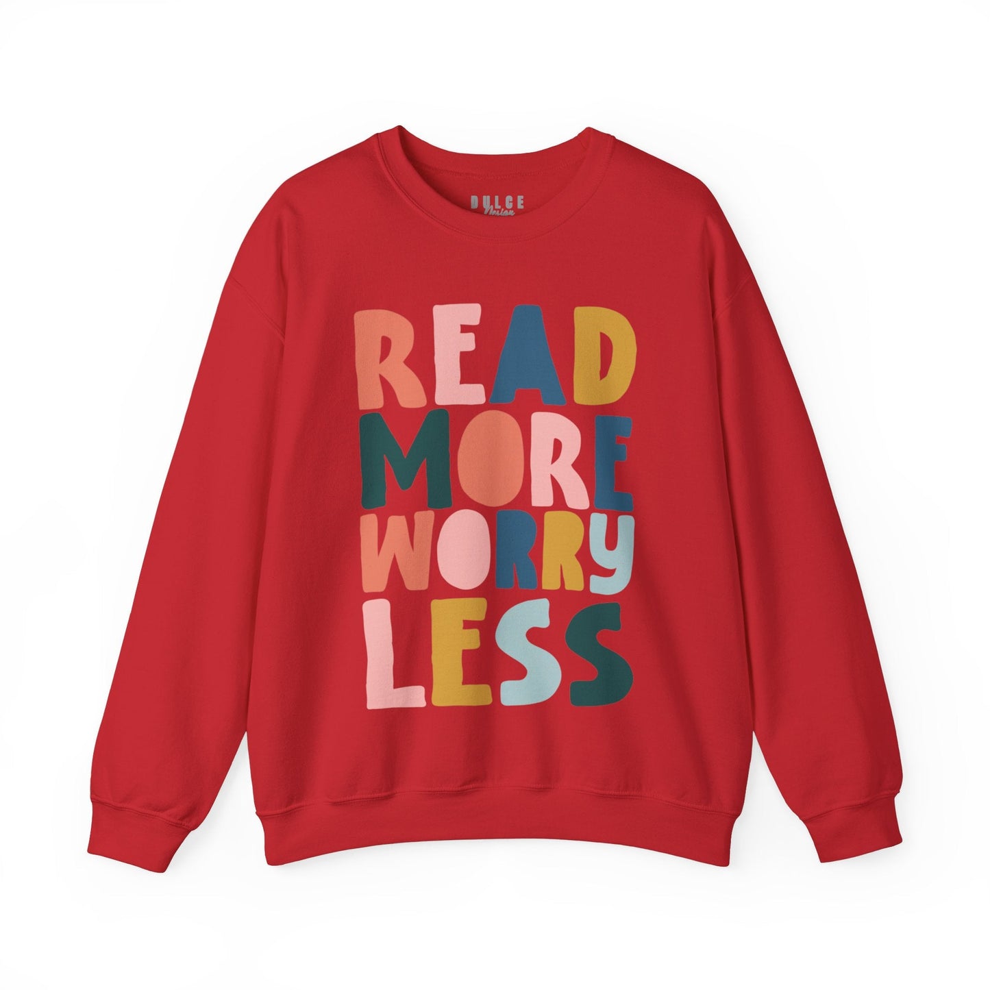 Read More Worry Less Cozy Quote Sweatshirt- - Dulce Design Studio
