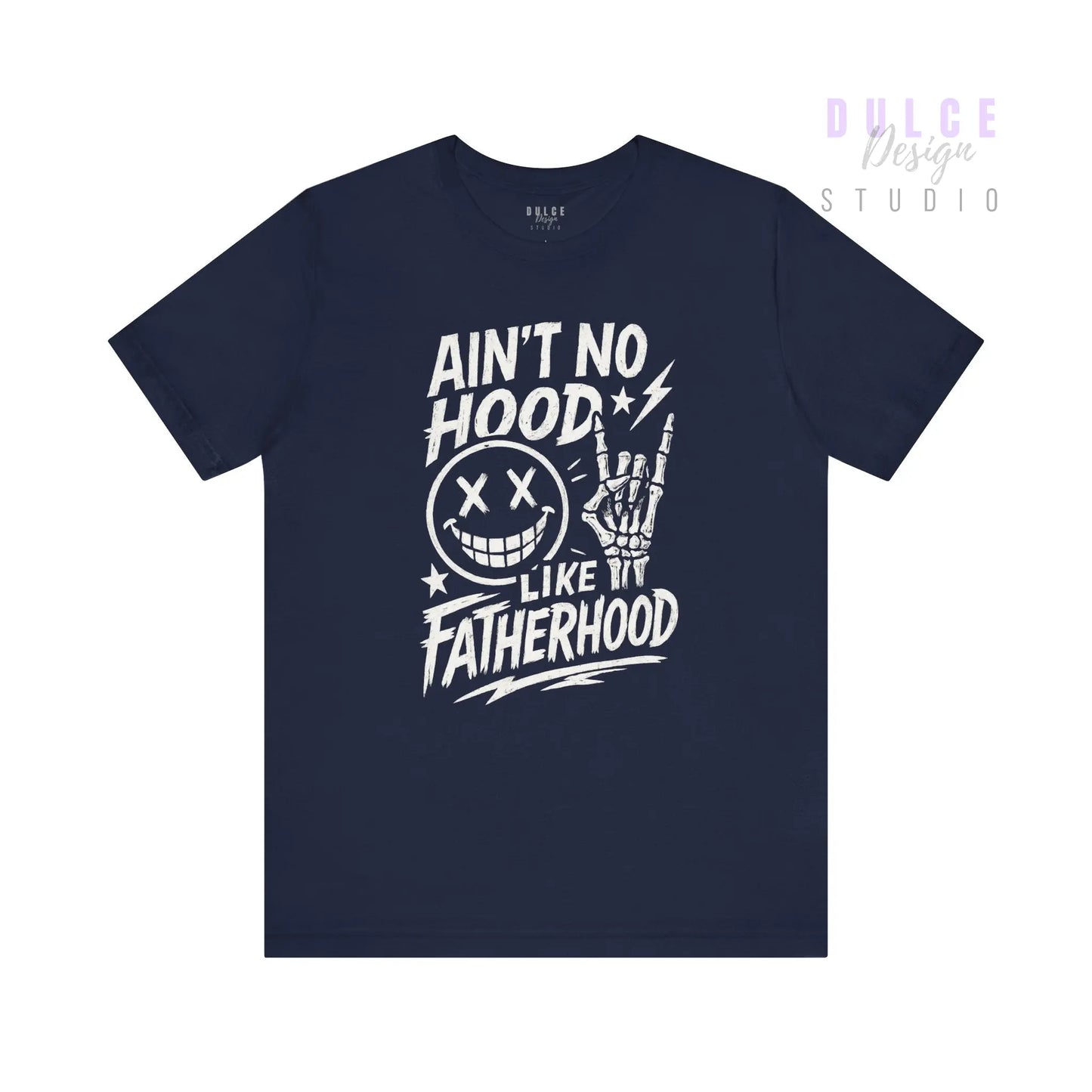 Ain’t No Hood Like Fatherhood – Rock Dad Tee - Dulce Design Studio