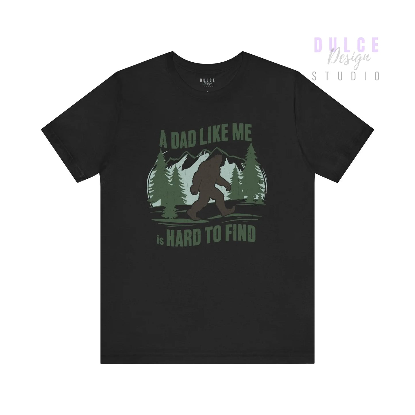 Hard to Find Dad – Bigfoot Forest T-Shirt - Dulce Design Studio