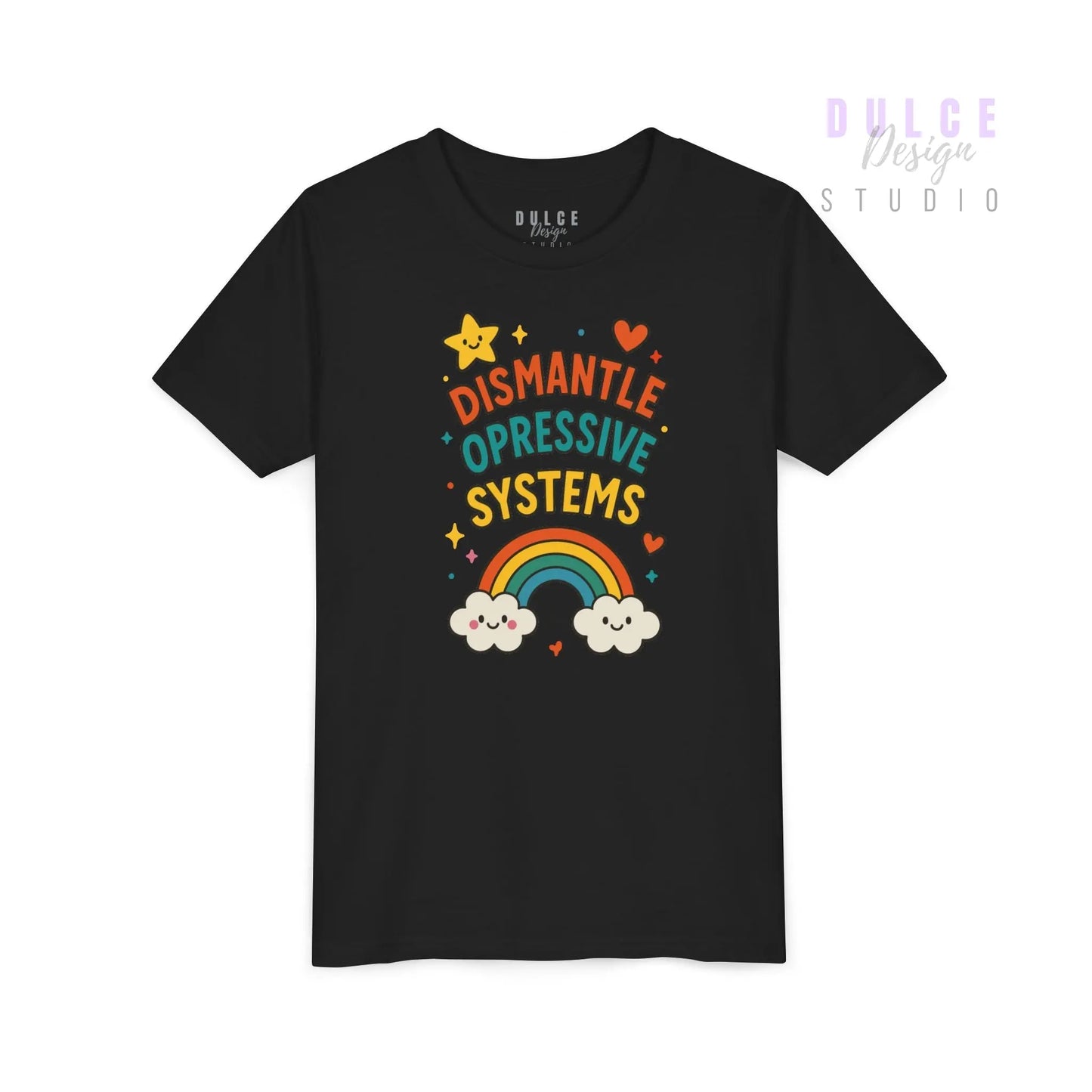 Dismantle Oppressive Systems – Rainbow Youth Tee - Dulce Design Studio