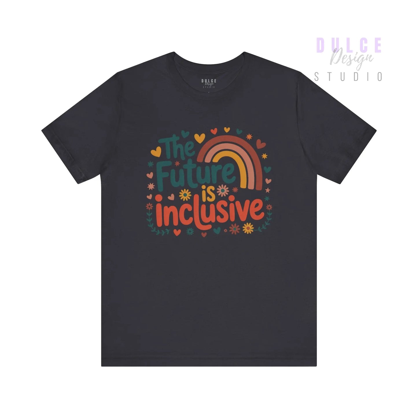 The Future is Inclusive T-Shirt - Dulce Design Studio