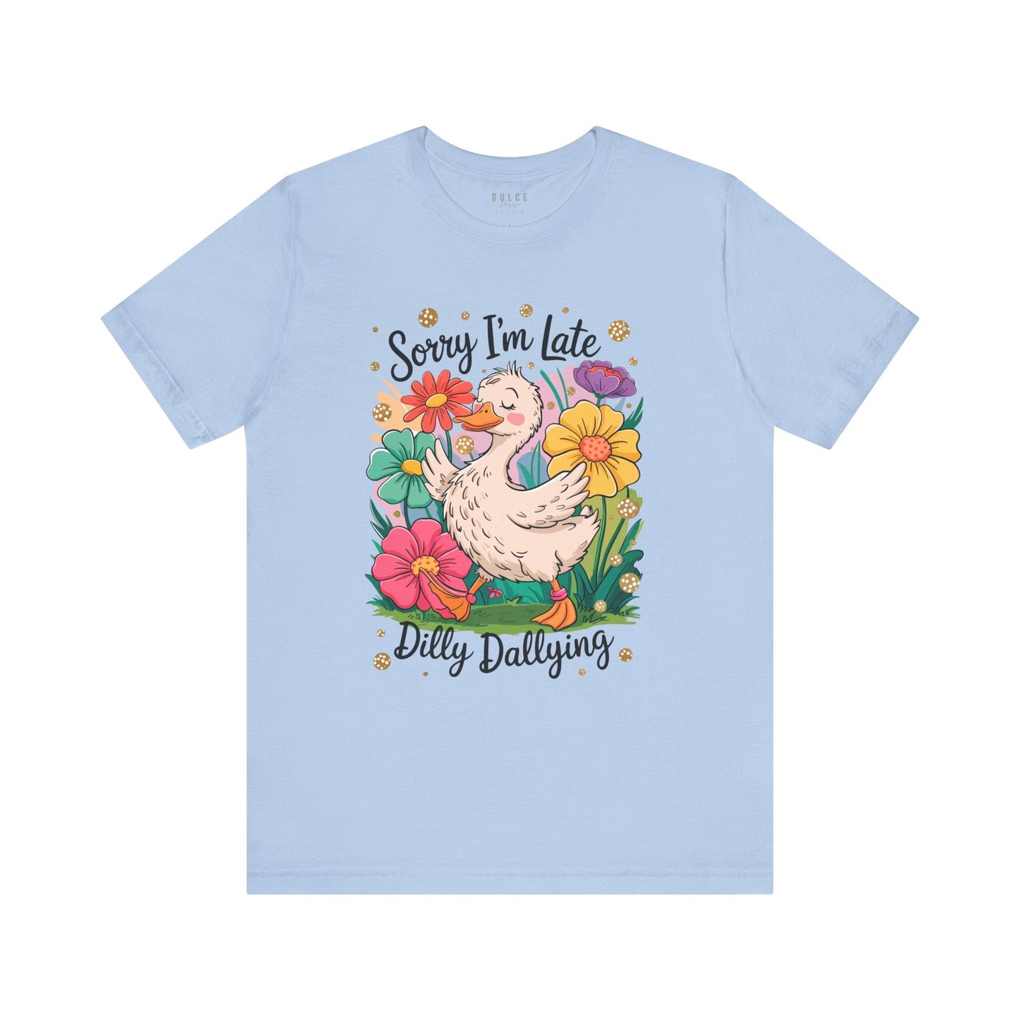 Sorry I’m Late Duck Shirt – Dilly Dallying Tee- Baby Blue / 3XL- Dulce Design Studio
