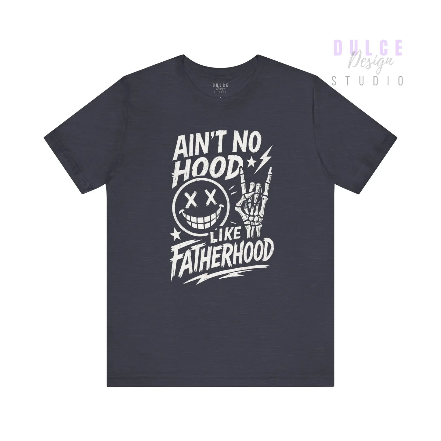 Ain’t No Hood Like Fatherhood – Rock Dad Tee - Dulce Design Studio