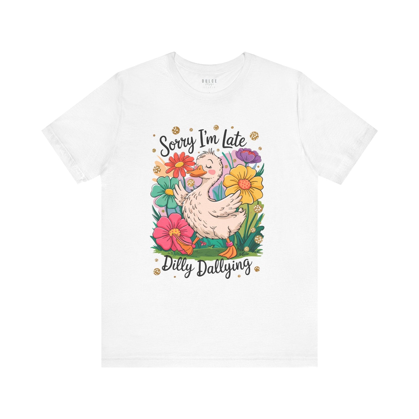 Sorry I’m Late Duck Shirt – Dilly Dallying Tee- - Dulce Design Studio
