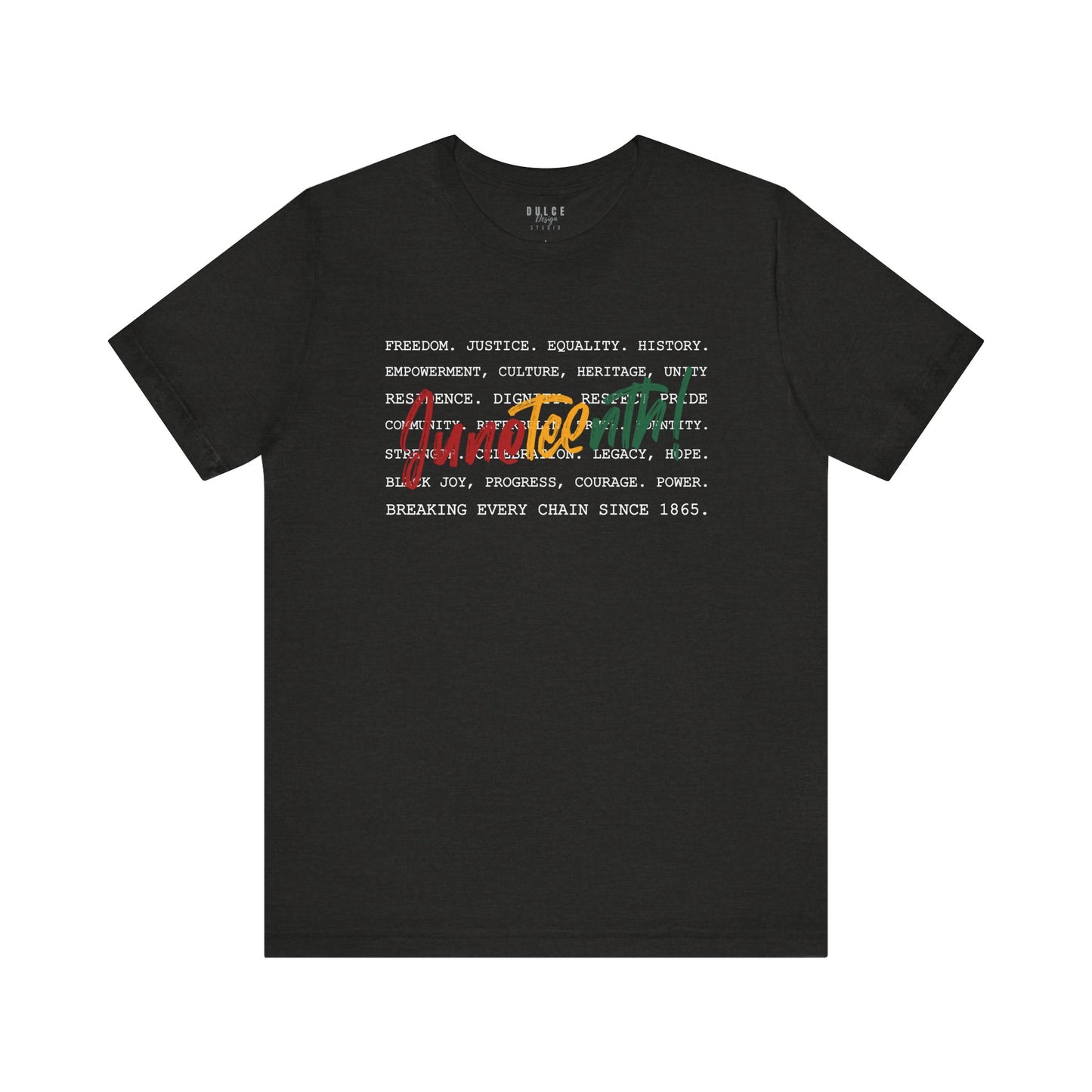 Juneteenth Word Stack – Breaking Every Chain Since 1865 Tee