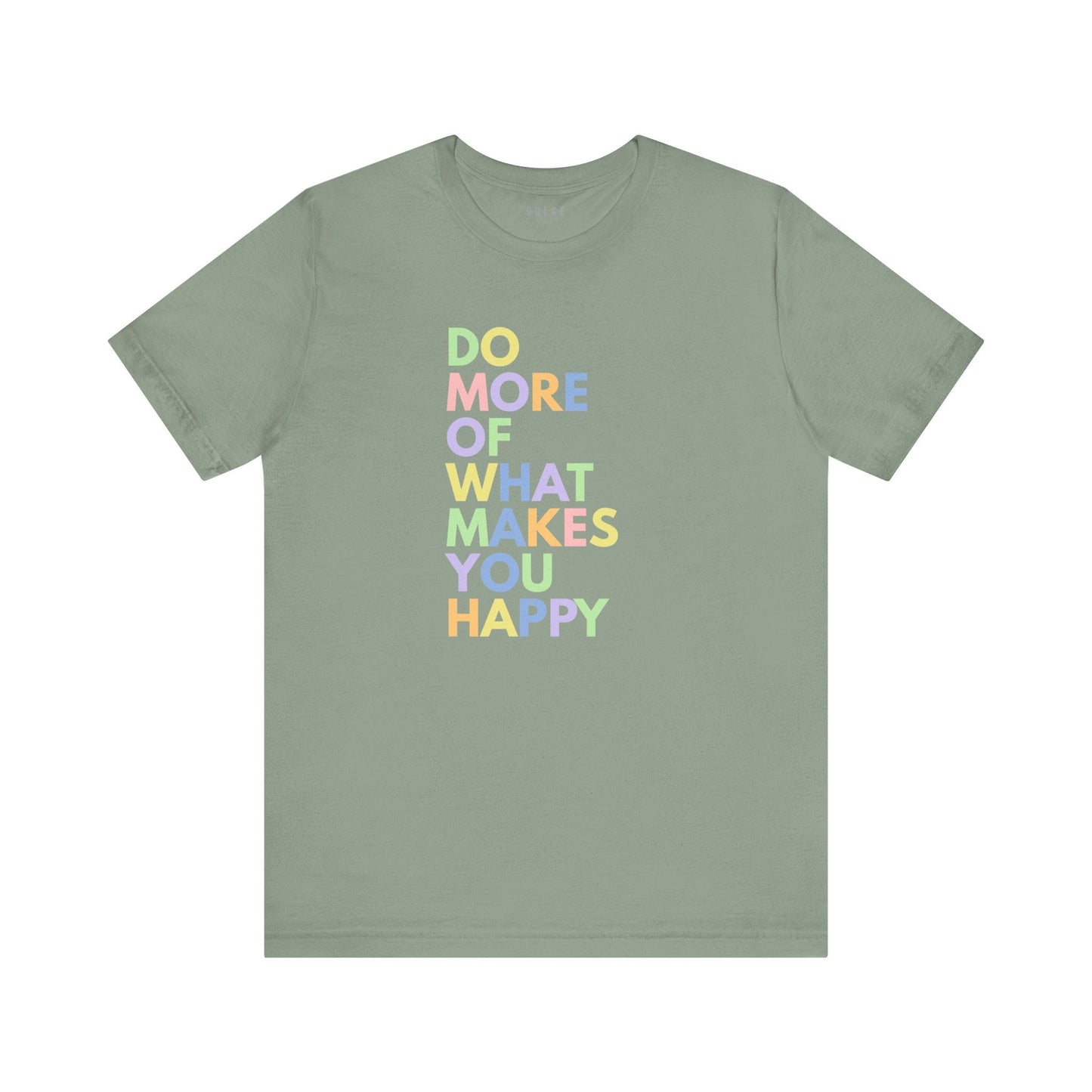 Positive Quote T-Shirt - Do More of What Makes You Happy- Sage / 3XL- Dulce Design Studio