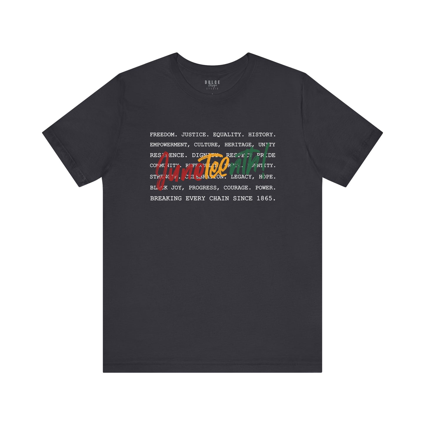 Juneteenth Word Stack – Breaking Every Chain Since 1865 Tee