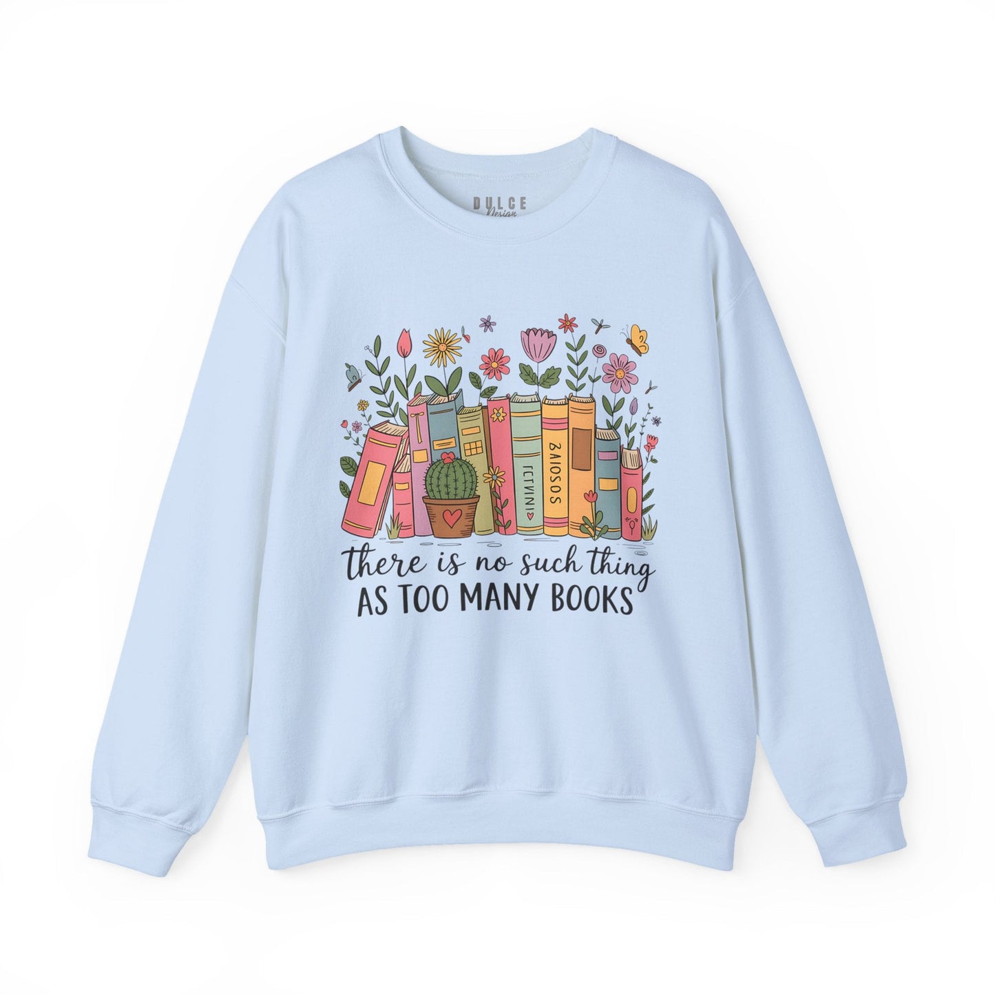 Book Lover Sweatshirt – Too Many Books Floral Reading Crewneck- 3XL / Light Blue- Dulce Design Studio