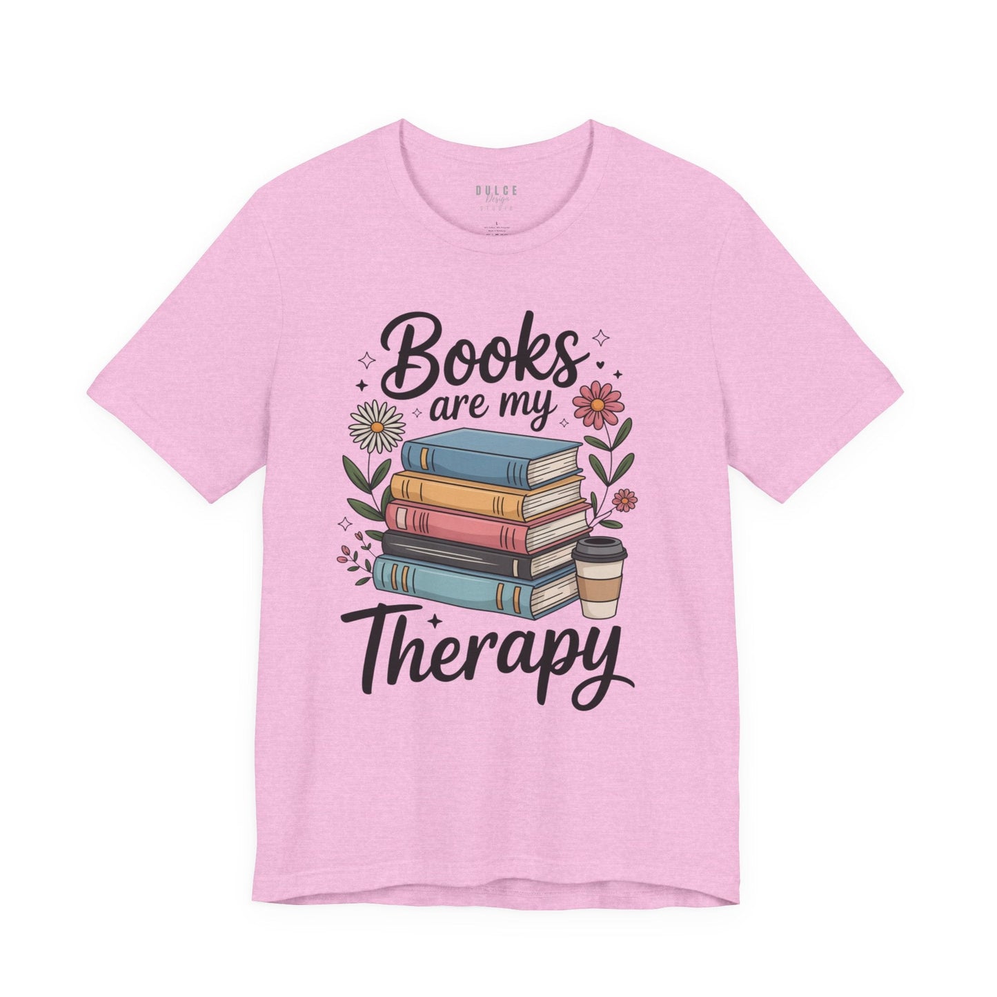 Books Are My Therapy Shirt – Pastel Floral Book Lover Tee- - Dulce Design Studio