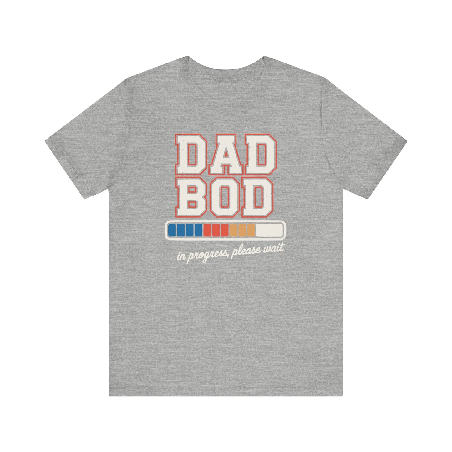 Dad Bod in Progress T-Shirt – Funny Fatherhood Graphic Tee
