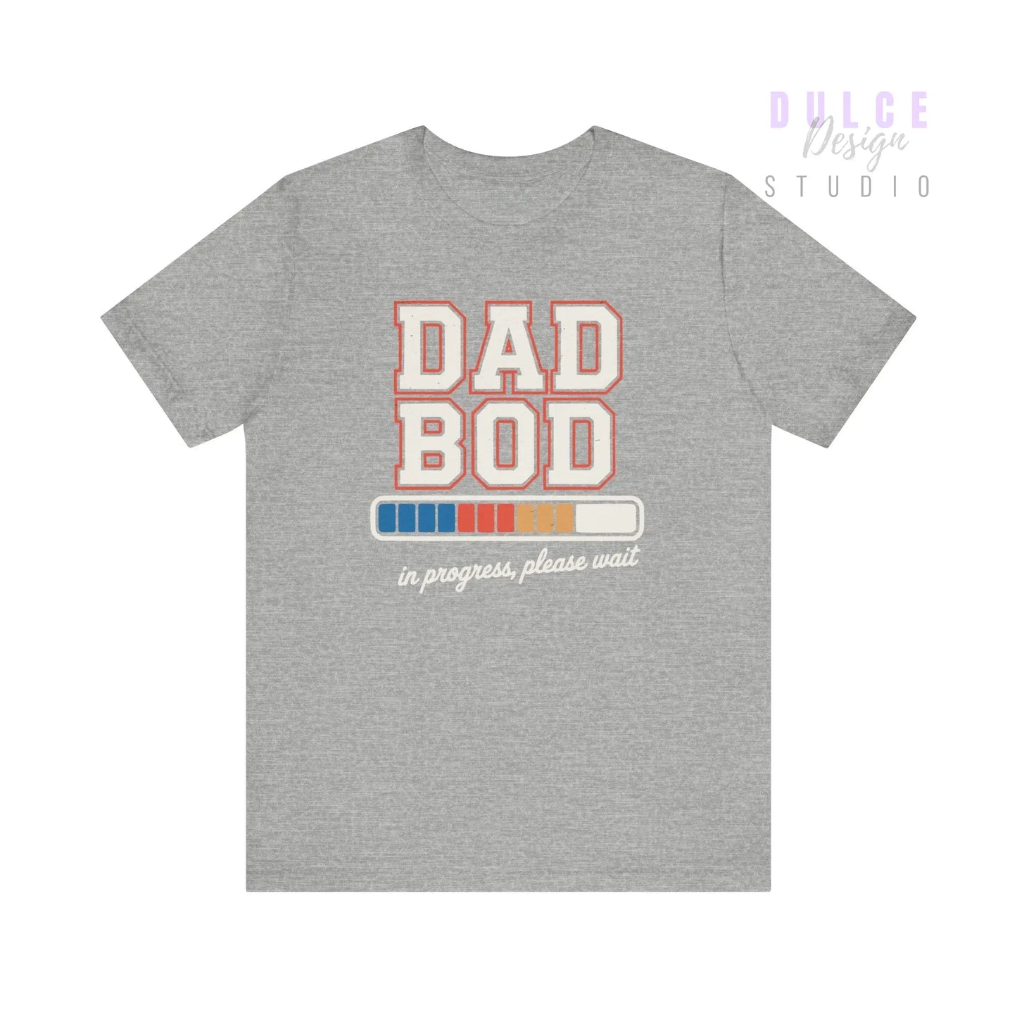 Dad Bod in Progress T-Shirt – Funny Fatherhood Graphic Tee - Dulce Design Studio