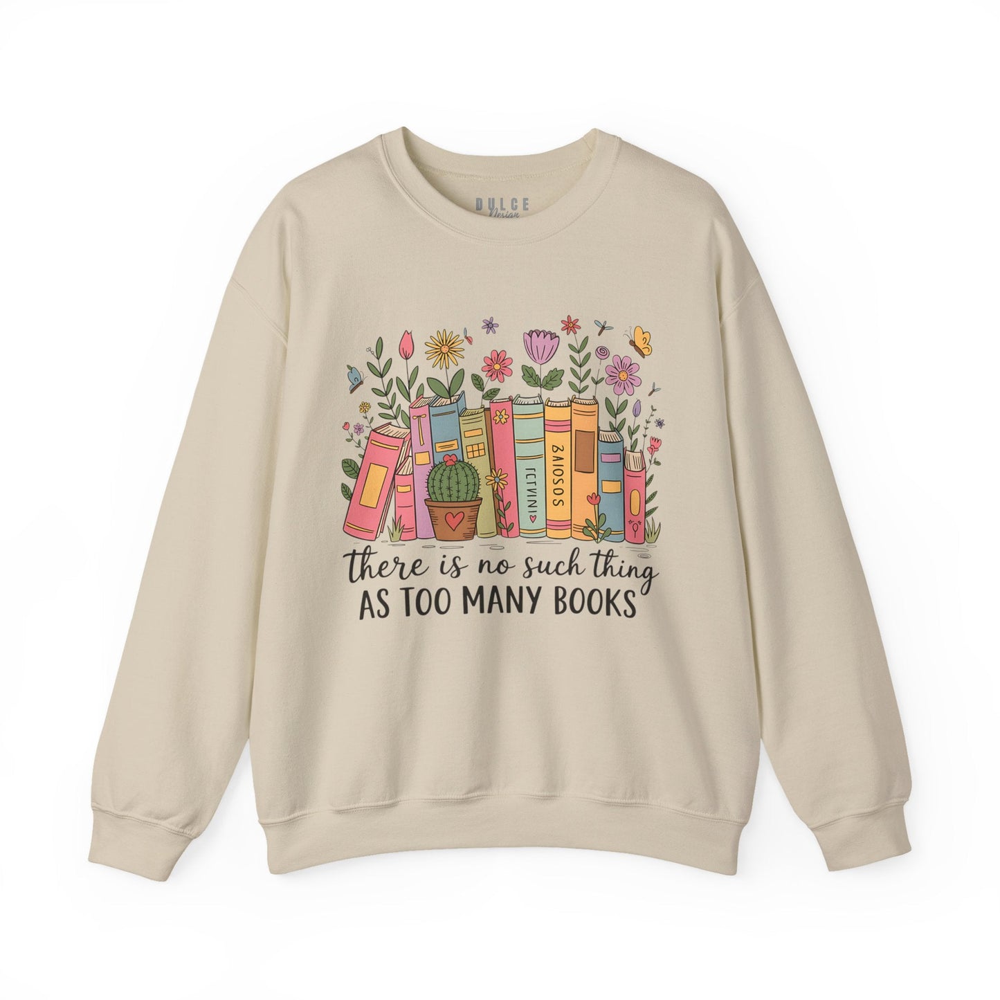 Too Many Books Sweatshirt- - Dulce Design Studio