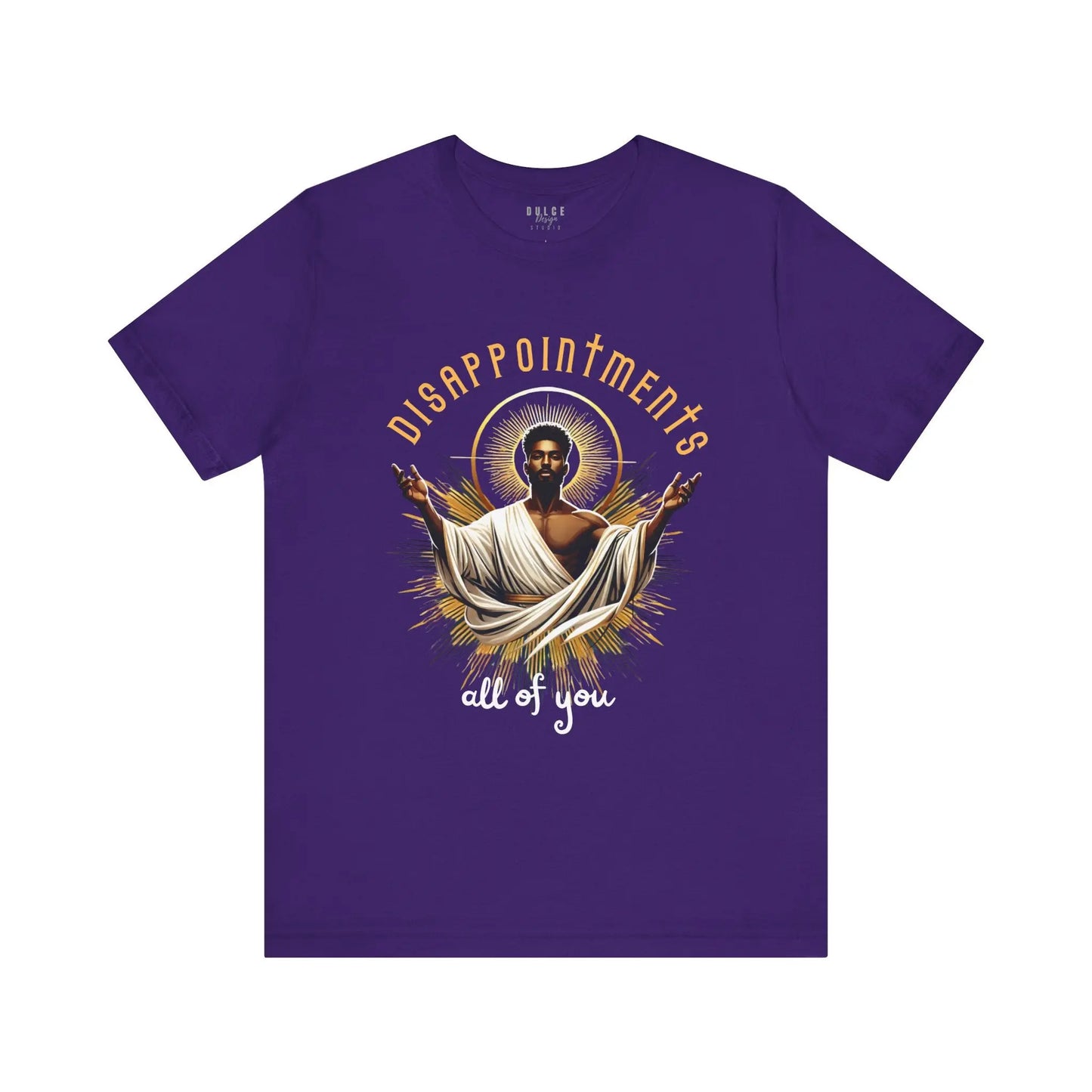 Disappointments, All of You – Bold & Sarcastic Statement Tee - Dulce Design Studio