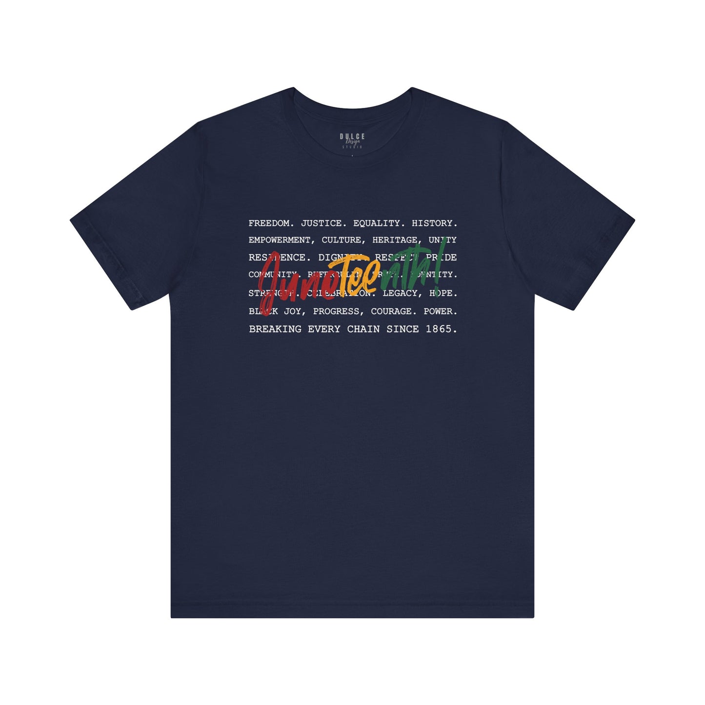 Juneteenth Word Stack – Breaking Every Chain Since 1865 Tee