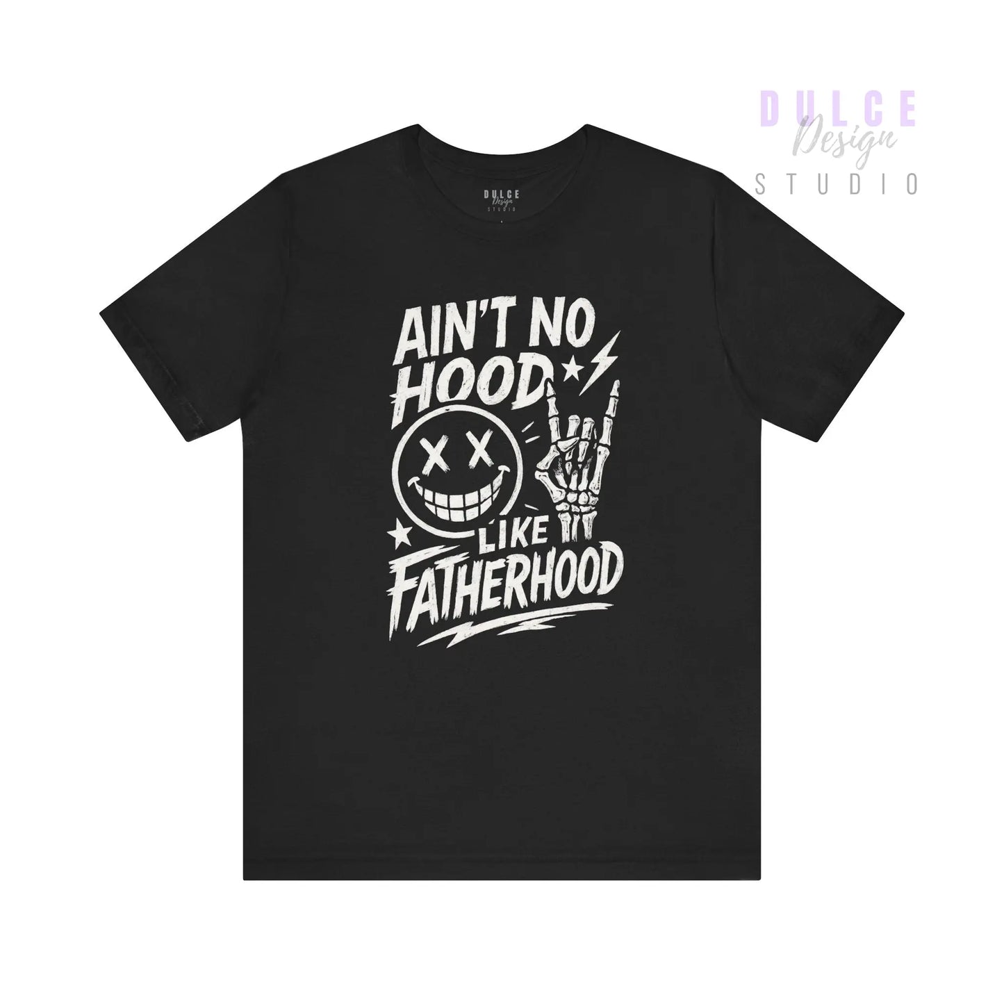 Ain’t No Hood Like Fatherhood – Rock Dad Tee - Dulce Design Studio