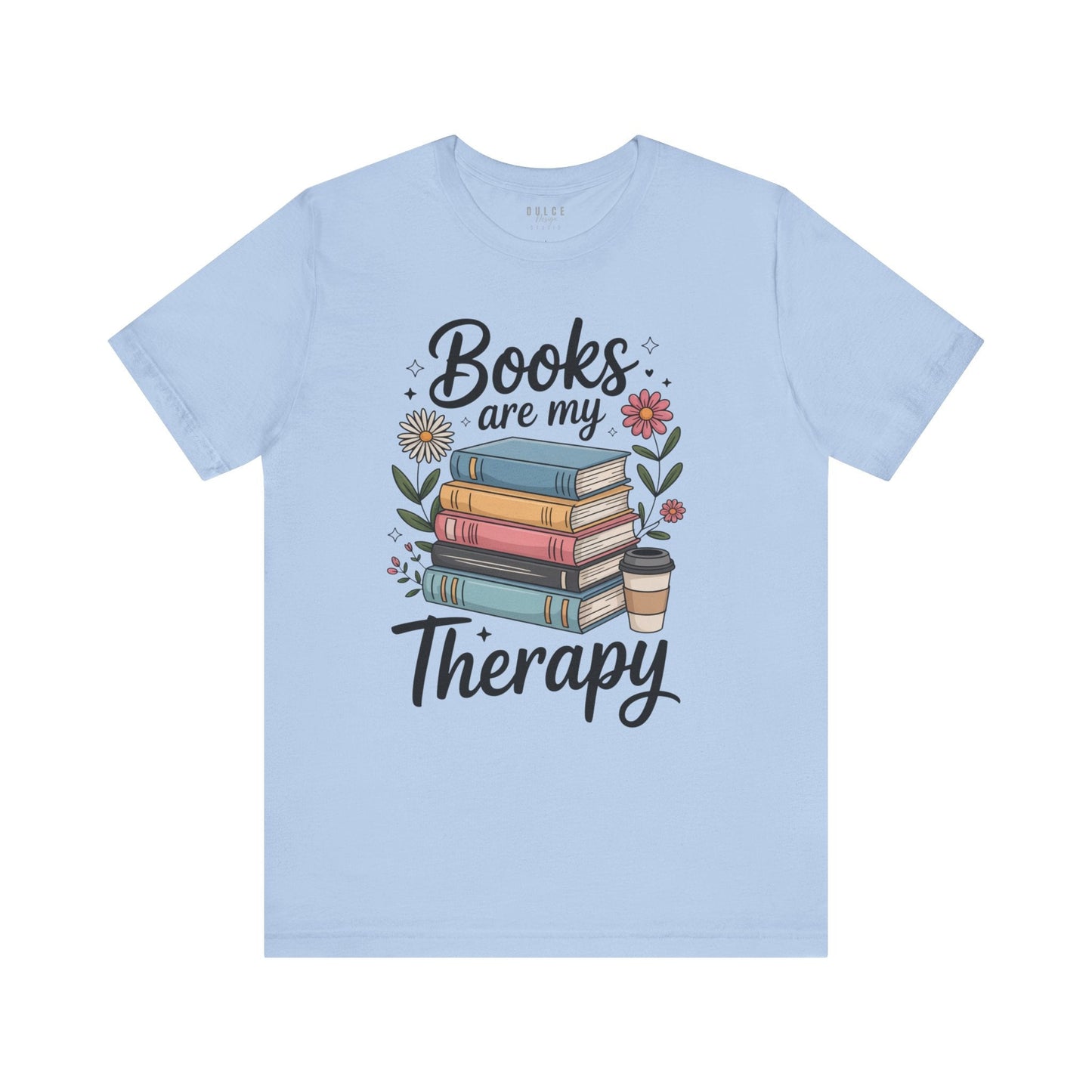 Books Are My Therapy Shirt – Pastel Floral Book Lover Tee- - Dulce Design Studio