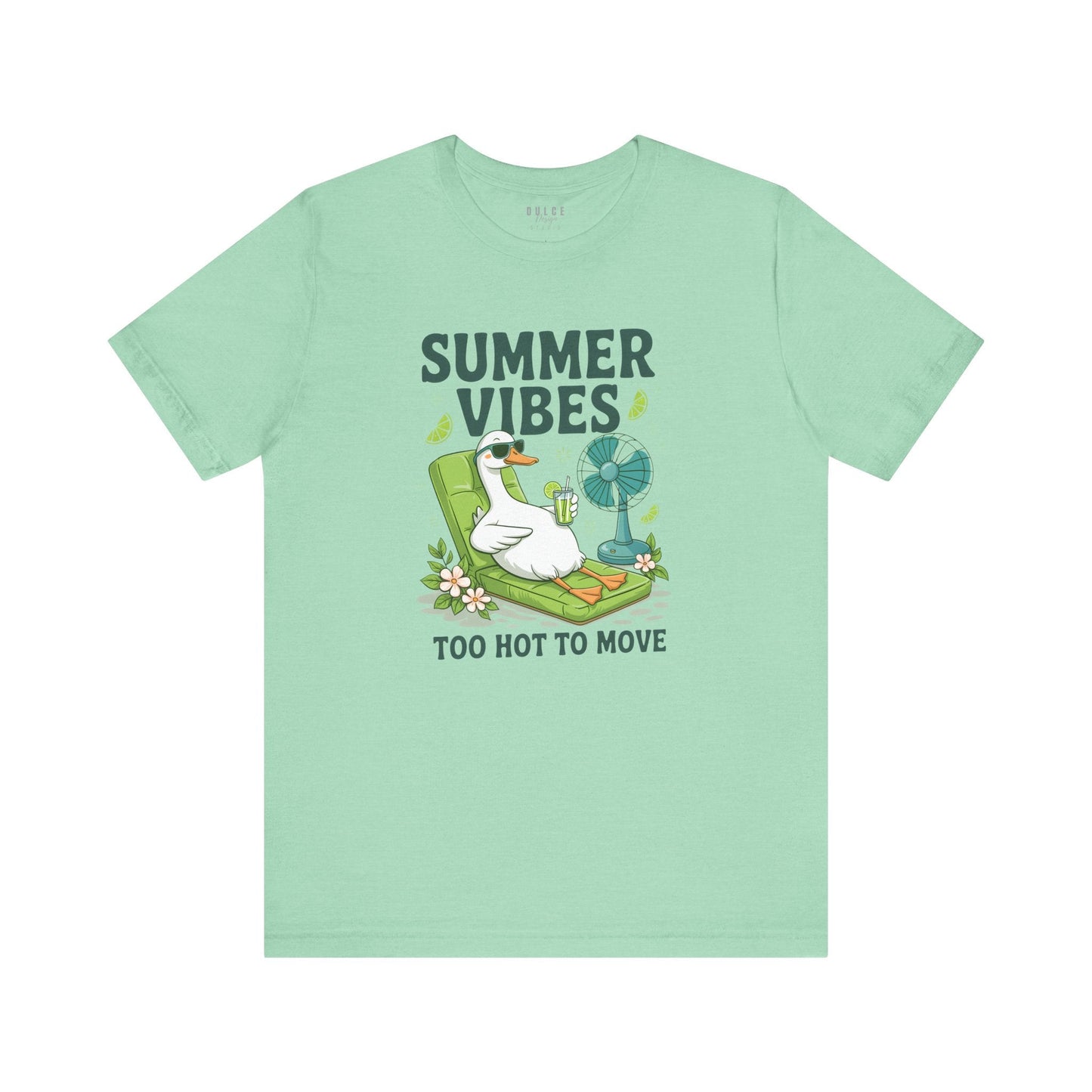 Summer Vibes Duck Shirt – Too Hot to Move- - Dulce Design Studio