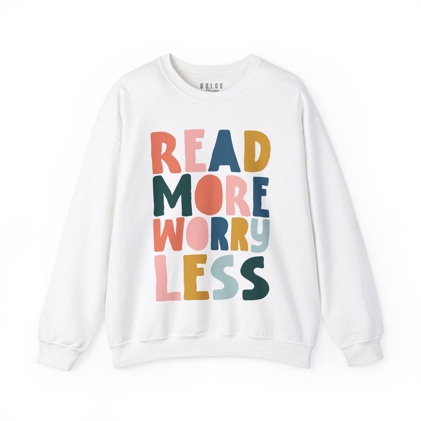 Read More Worry Less Cozy Quote Sweatshirt- - Dulce Design Studio