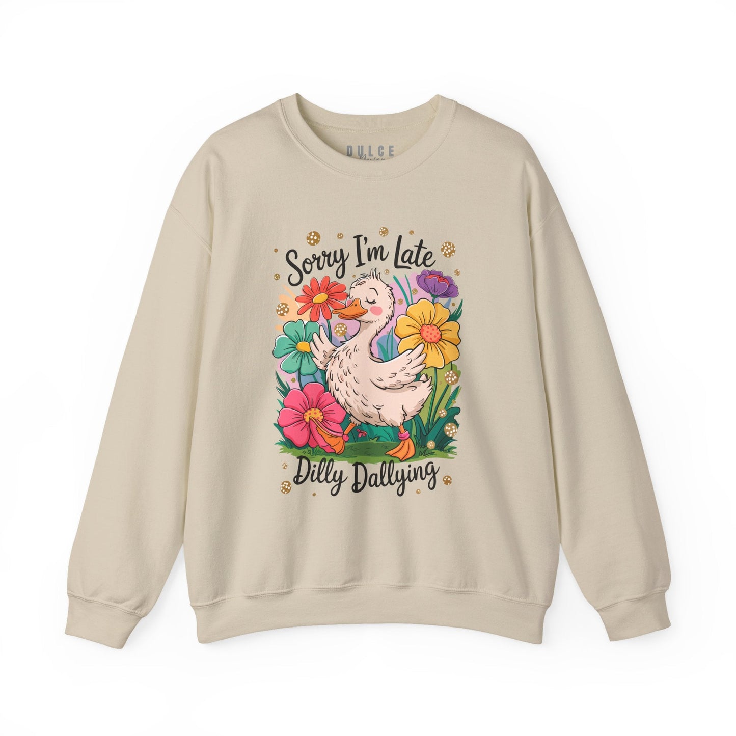 Funny Duck Sweatshirt – Dilly Dallying Sorry I’m Late Crewneck- - Dulce Design Studio