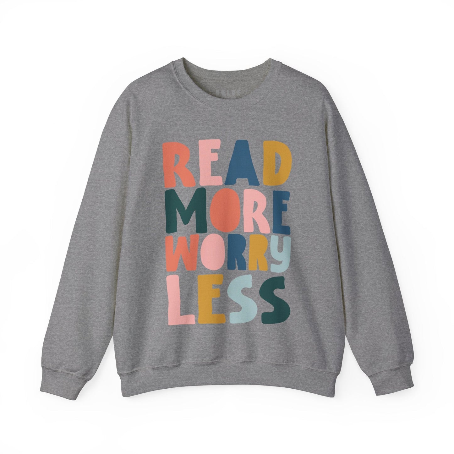Read More Worry Less Cozy Quote Sweatshirt- - Dulce Design Studio