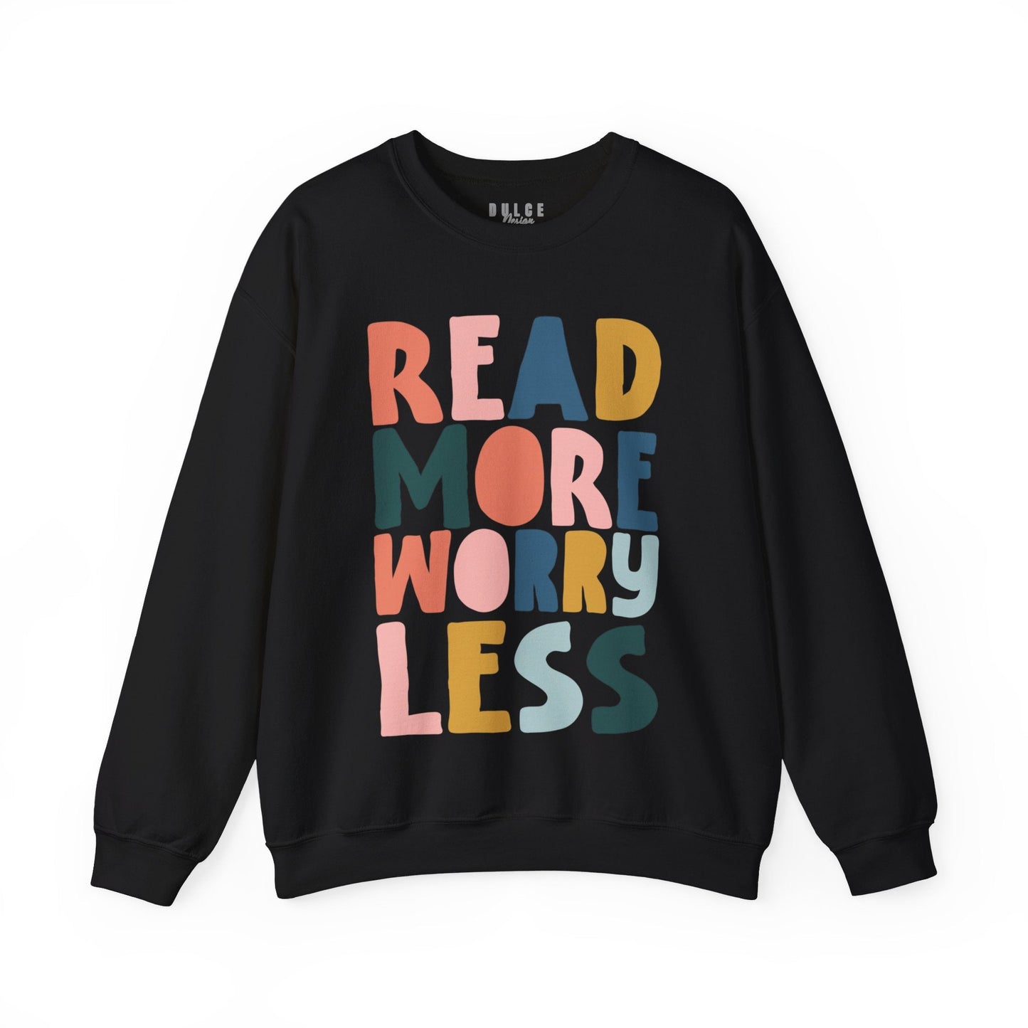 Read More Worry Less Cozy Quote Sweatshirt- - Dulce Design Studio