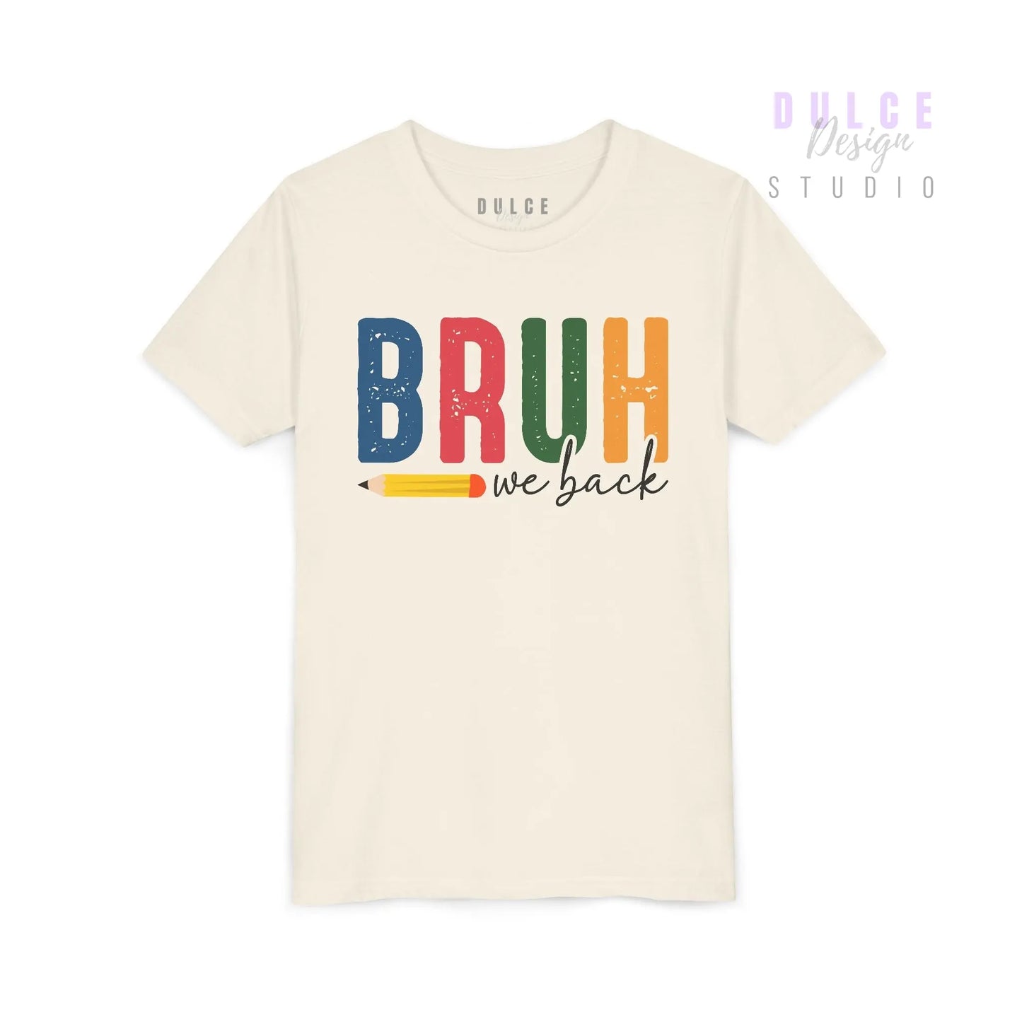 BRUH Shirt – Funny Youth Back-to-School Tee - XL / Natural Dulce Design Studio