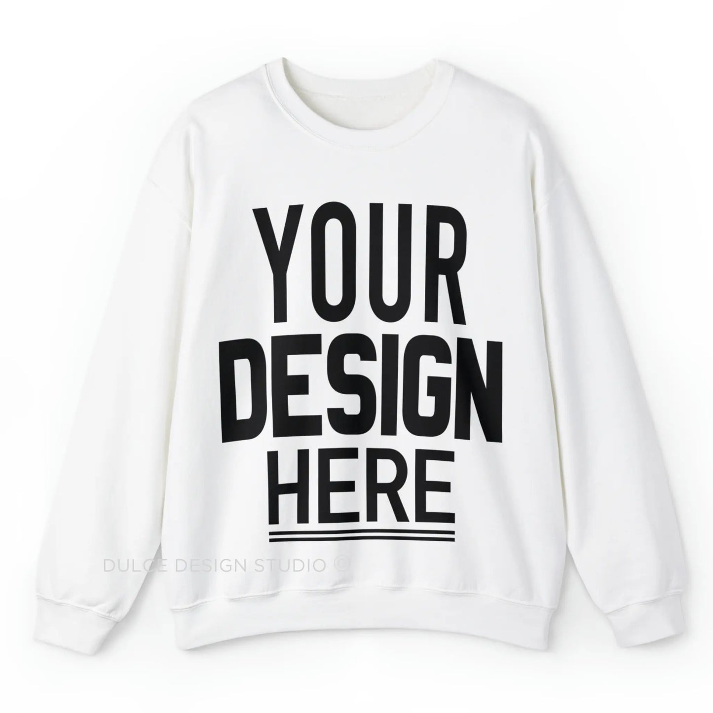 Customizable white sweatshirt with placeholder text ‘Your Design Here’ – mockup for personalized apparel