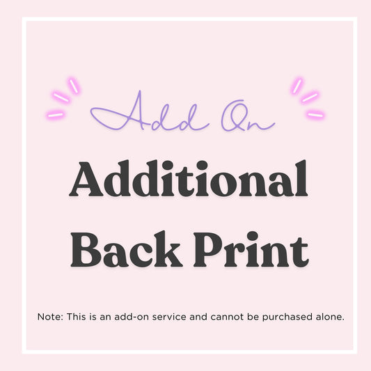 Add-On: Back Print-  - Dulce Design Studio