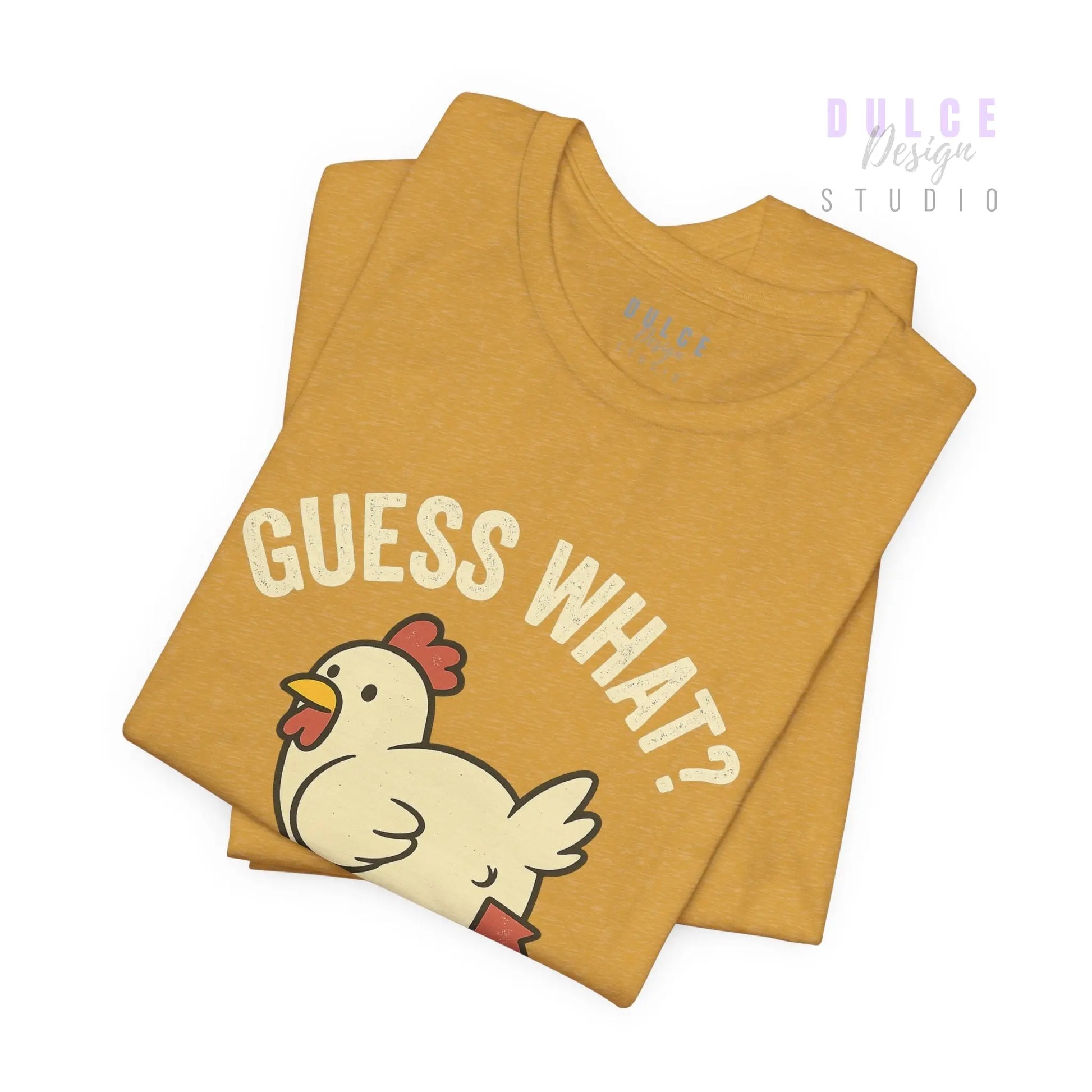 Guess What? Chicken Butt Tee -Adult - Dulce Design Studio