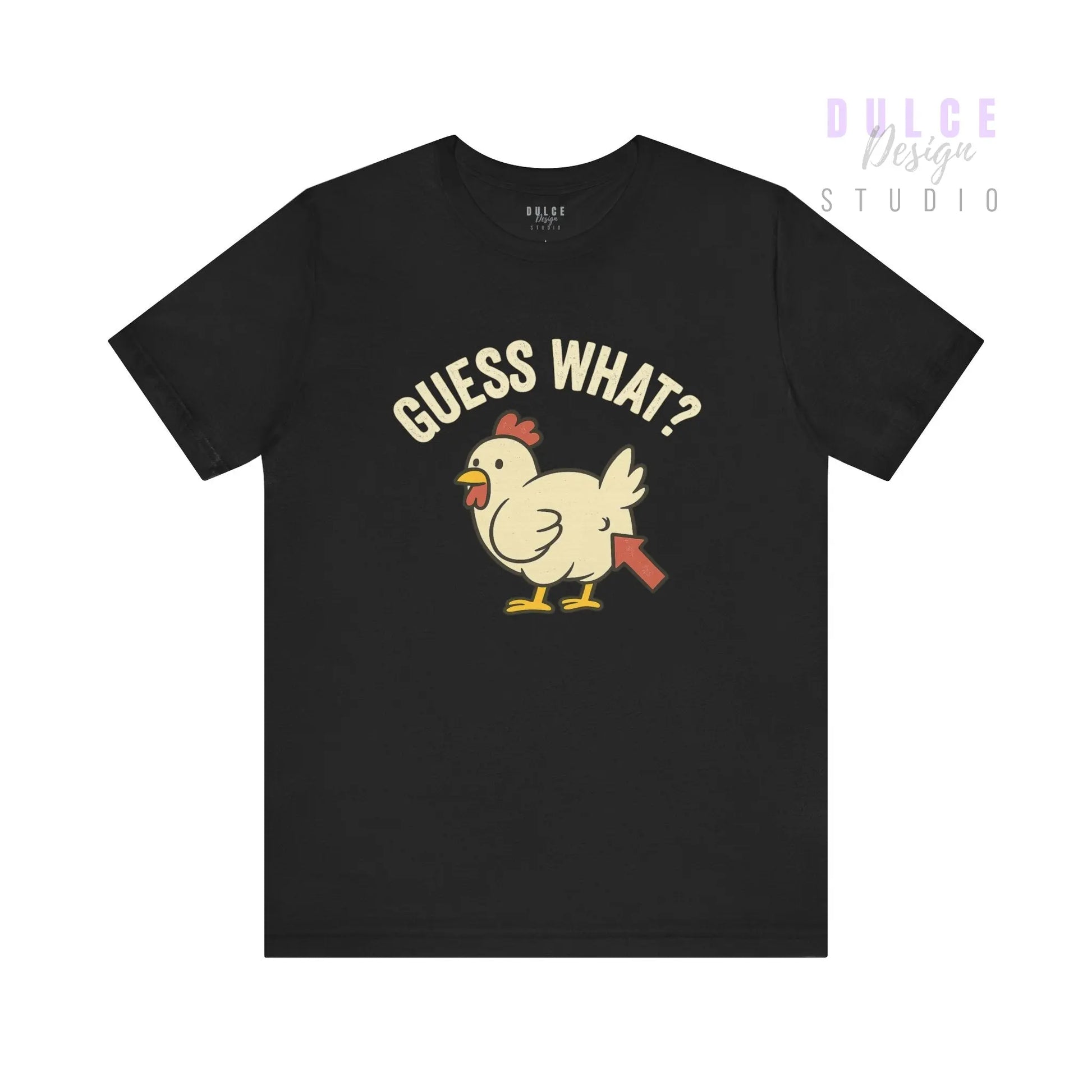 Guess What? Chicken Butt Tee -Adult - Dulce Design Studio