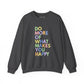 Positive Quote Sweatshirt – Do More Of What Makes You Happy Crewneck-  - Dulce Design Studio