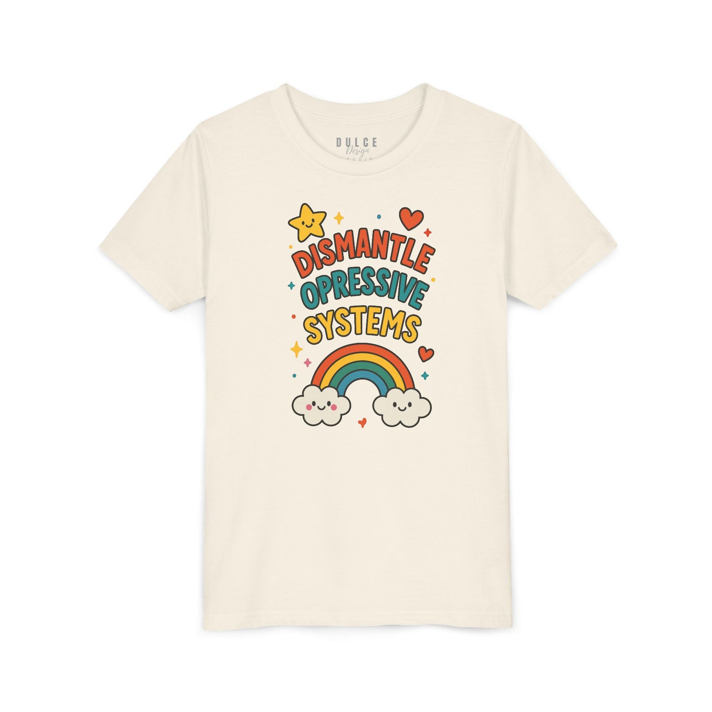 Dismantle Oppressive Systems – Rainbow Youth Tee