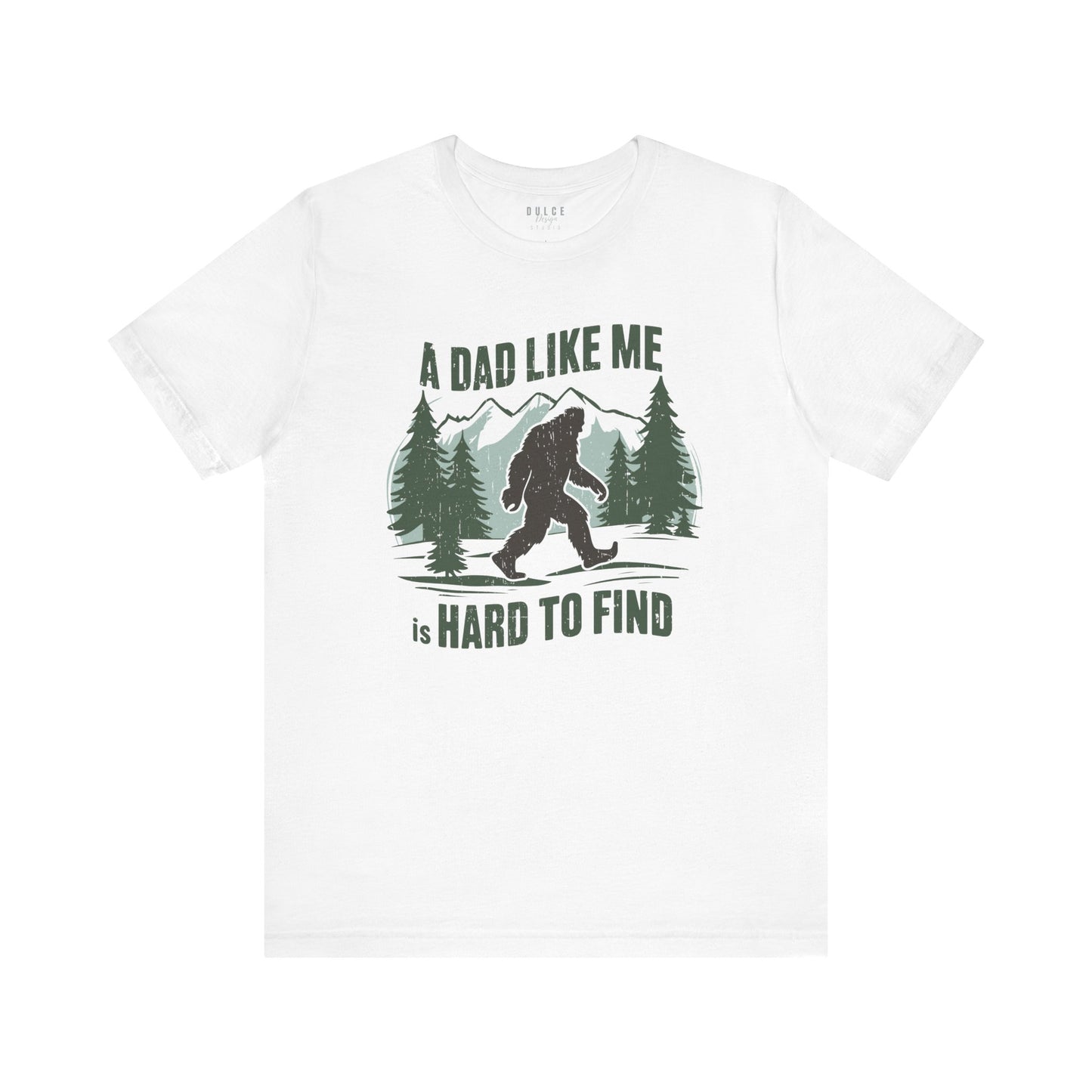 Hard to Find Dad – Bigfoot Forest T-Shirt